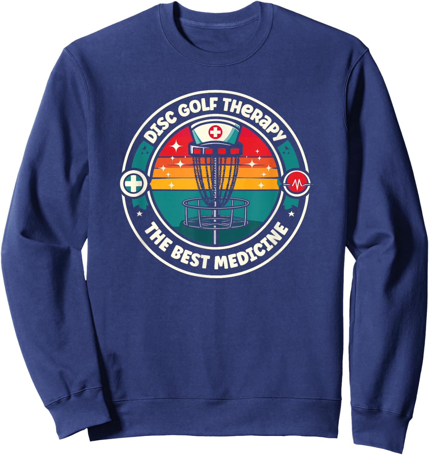 Disc Golf Therapy the Best Medicine for Nurses Sweatshirt - Sweatshirt | Navy