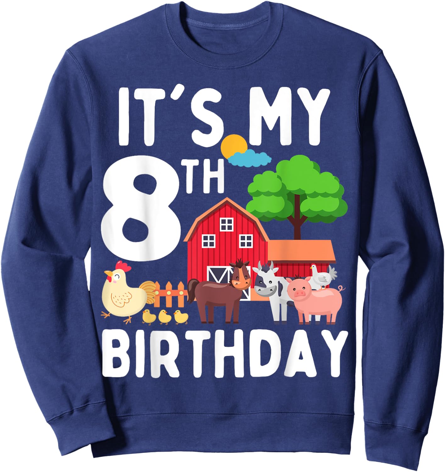 It's My 8th Birthday 8 Years Old Farm Animals Theme for Kids Sweatshirt - Sweatshirt | Navy