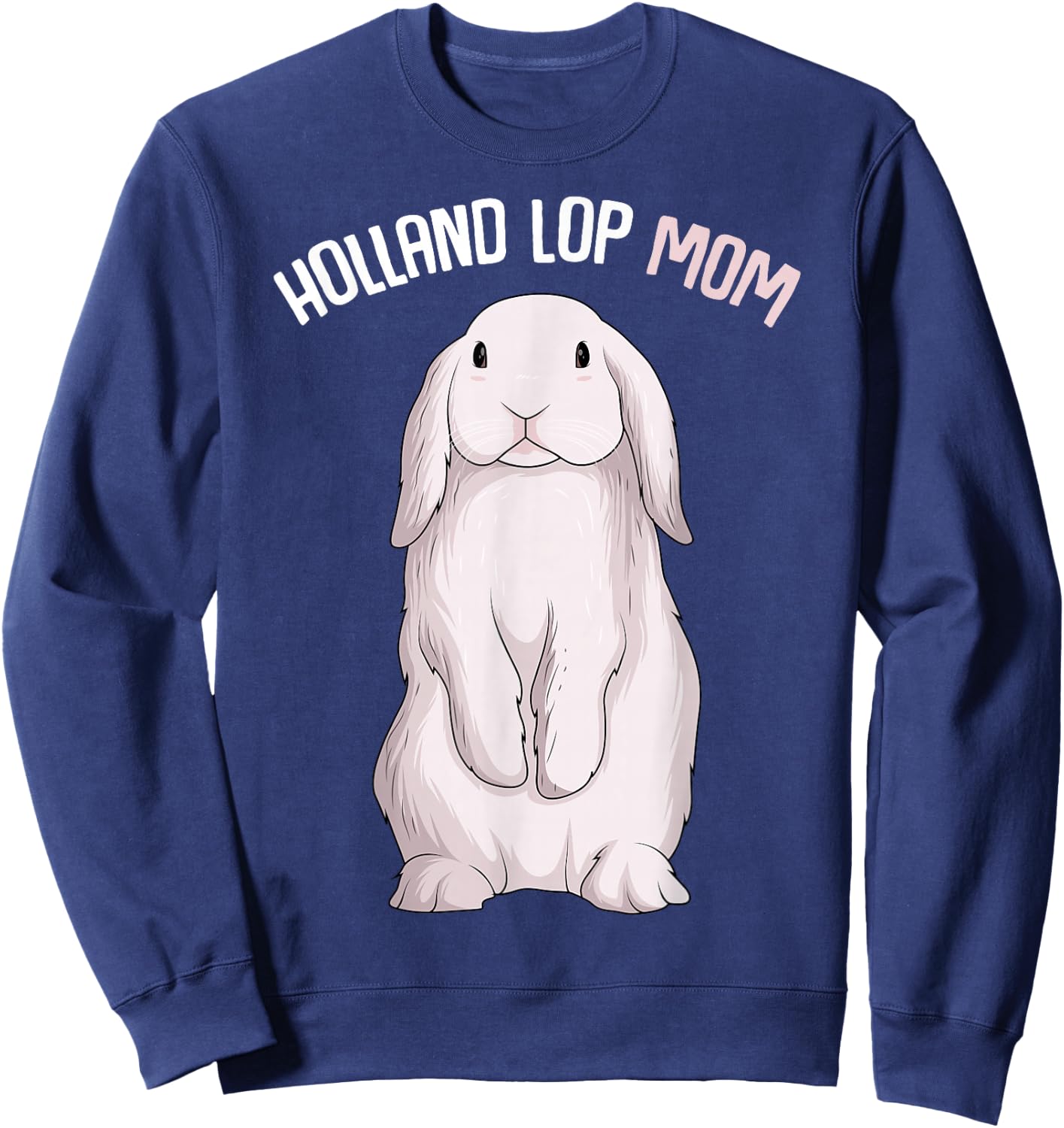 Holland Lop Bunny Rabbit Mom Women Sweatshirt - Sweatshirt | Navy