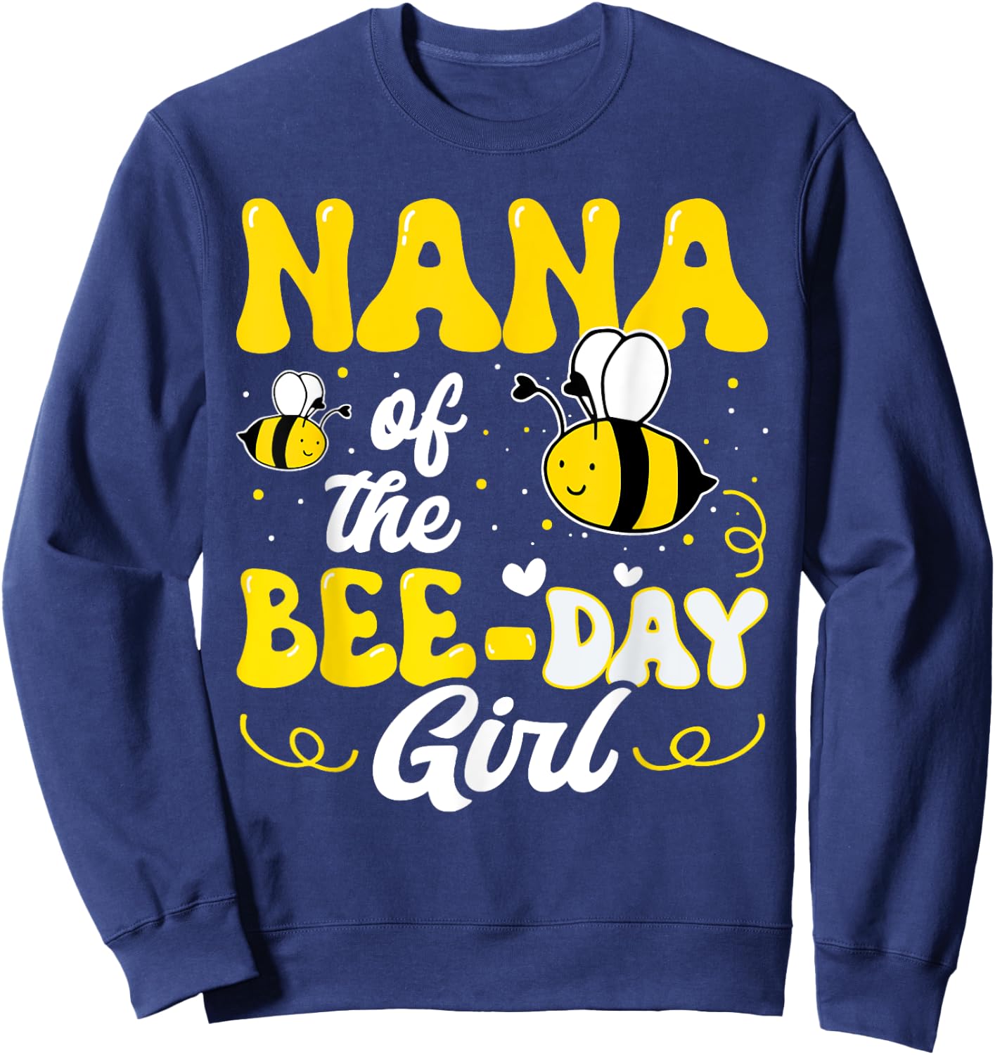 Nana of The Bee Day Girl Bee Birthday Party Theme Groovy Sweatshirt - Sweatshirt | Navy