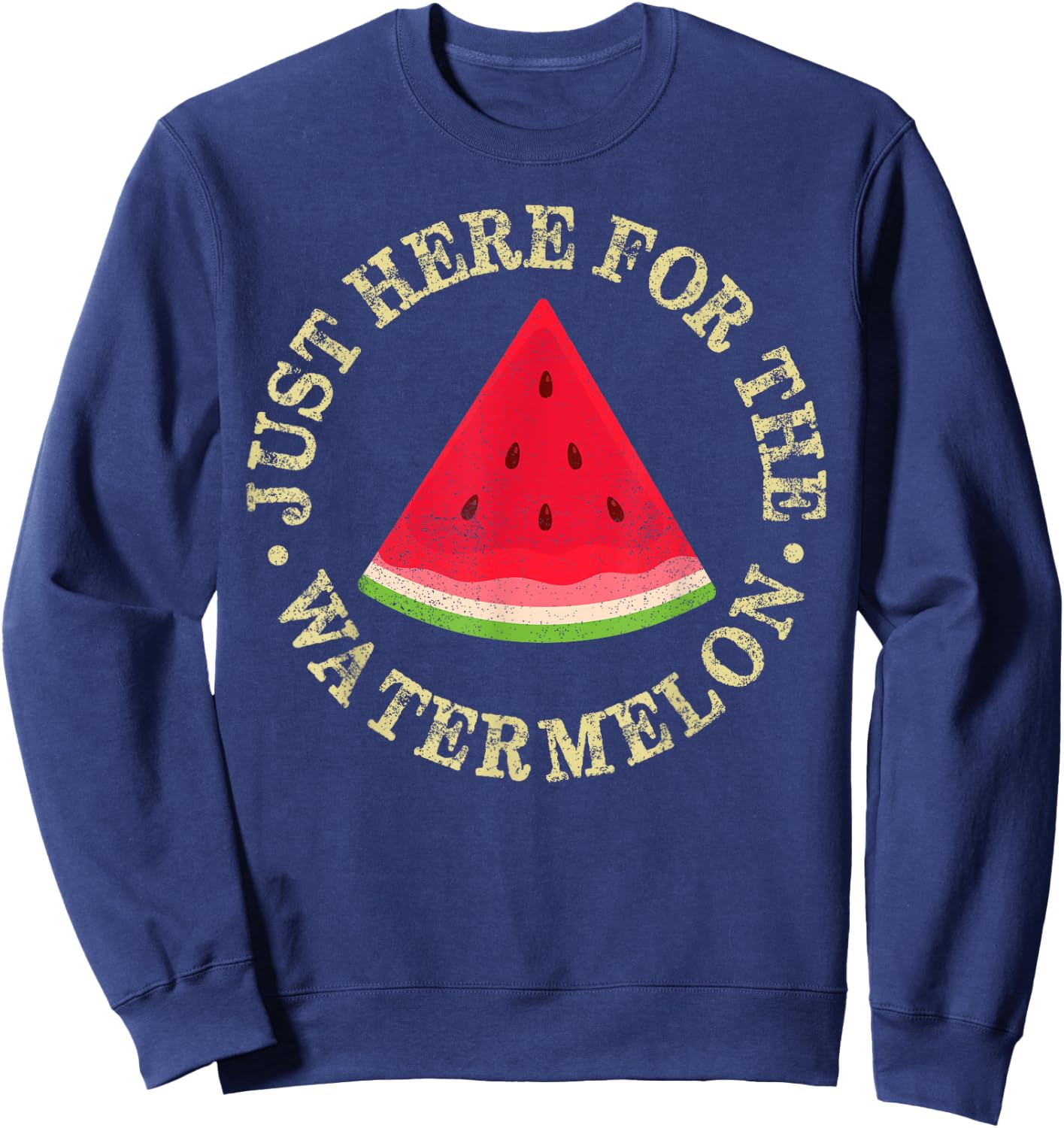 Just Here For The Watermelon Men Women Summer Vibes Sweatshirt - Sweatshirt | Navy