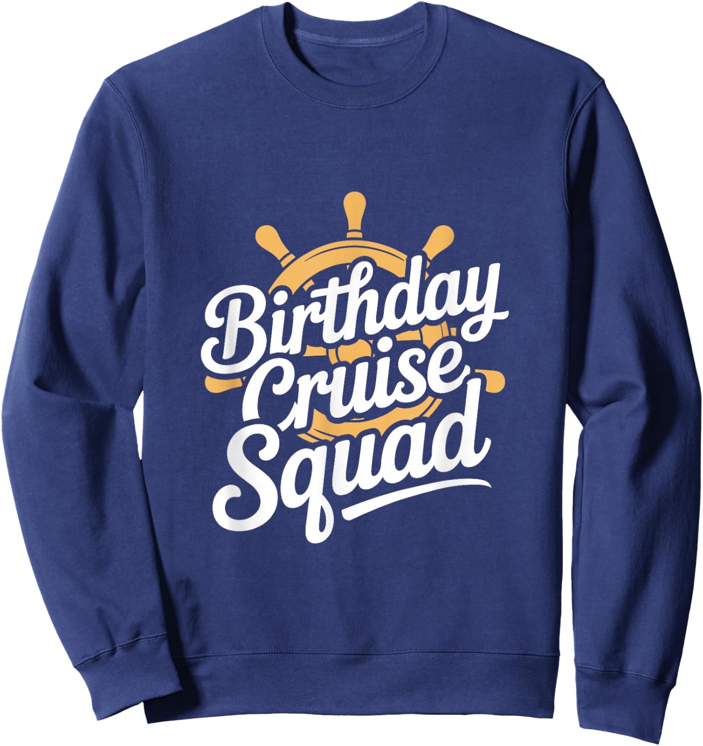 Birthday Cruise Squad Nautical Party Crew Sweatshirt - Sweatshirt | Navy
