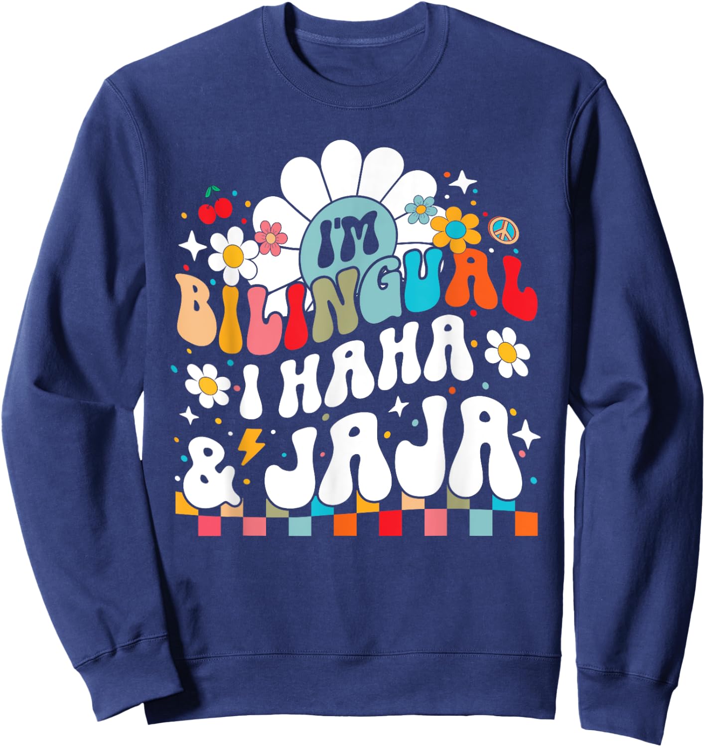 I'm Bilingual I haha and jaja Hispanic heritage month 2025 Sweatshirt - Sweatshirt | Navy