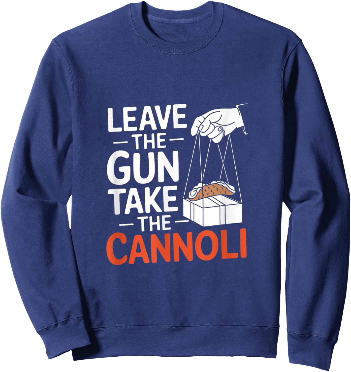 Funny Leave The Gun Take the Cannoli Men Women Italian Flag Sweatshirt - Sweatshirt | Navy