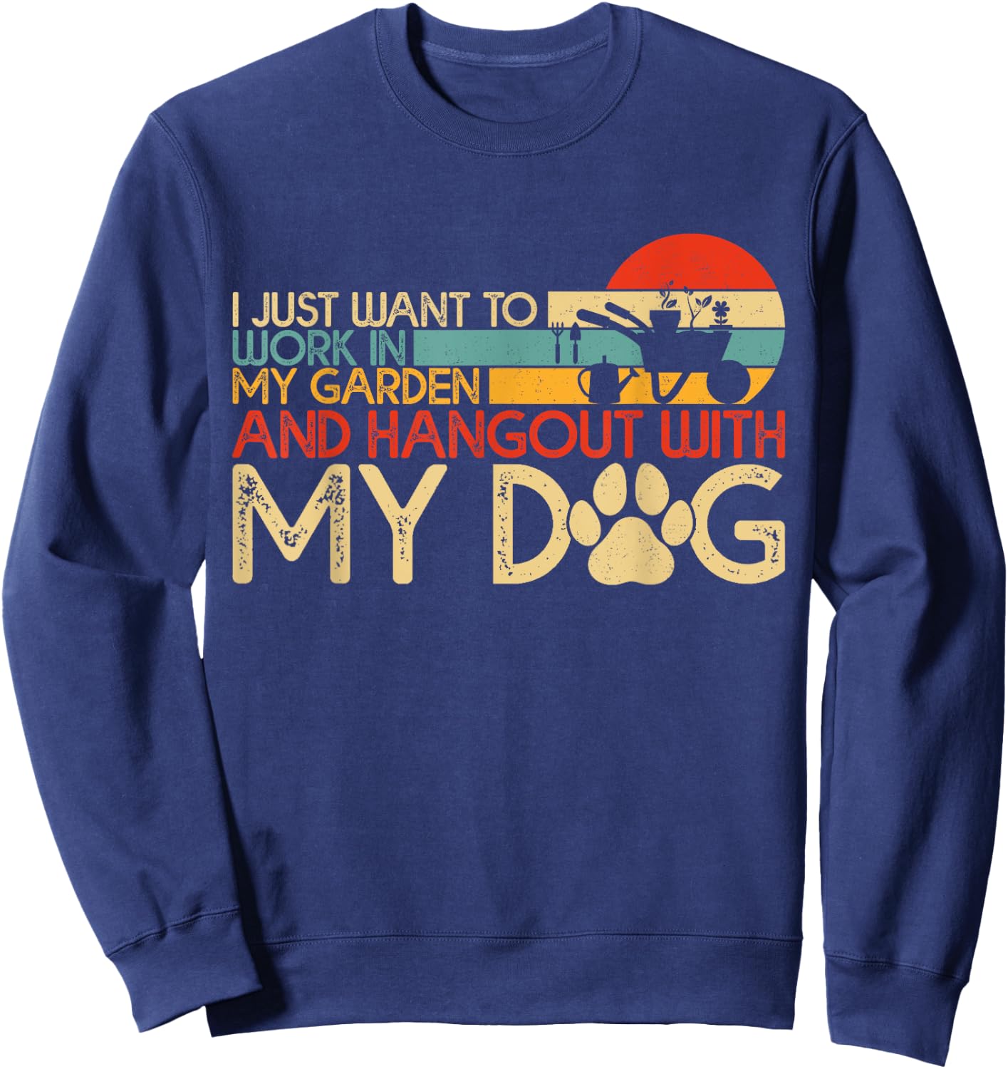 Gardening Women Men Funny Garden Gardener Dog Lover Plants Sweatshirt - Sweatshirt | Navy