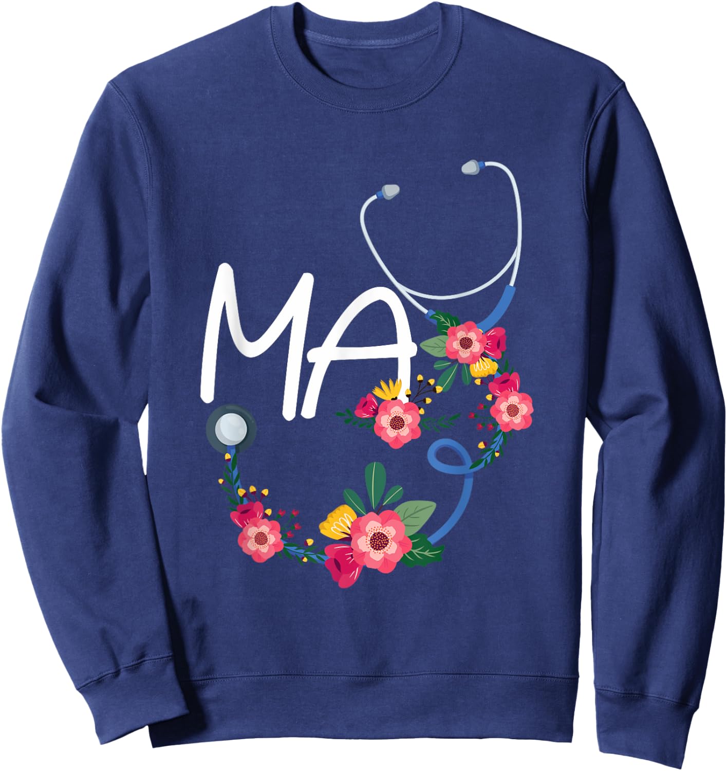 Medical Assistant Hospital Stethoscope Floral Wreath Sweatshirt - Sweatshirt | Navy