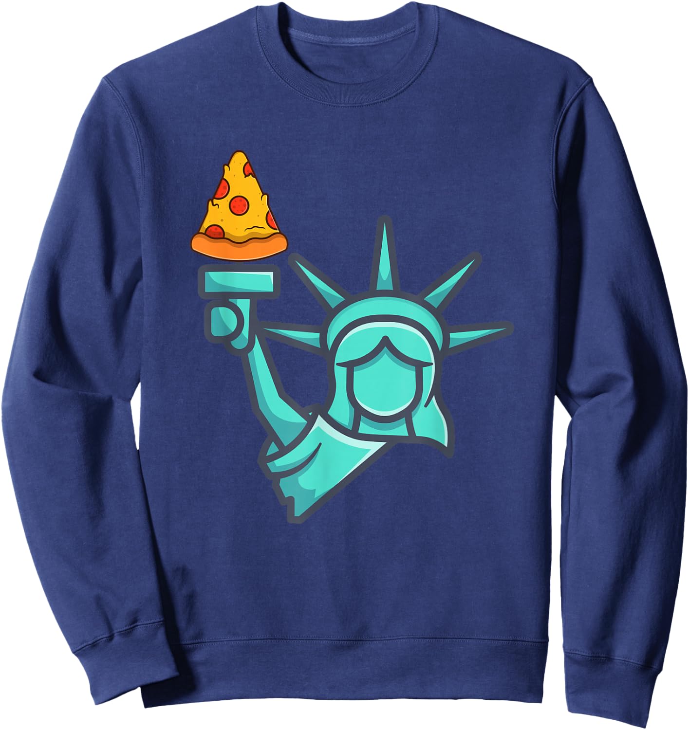 Pizza Statue of Liberty New York City Famous Food Pizzas Sweatshirt - Sweatshirt | Navy