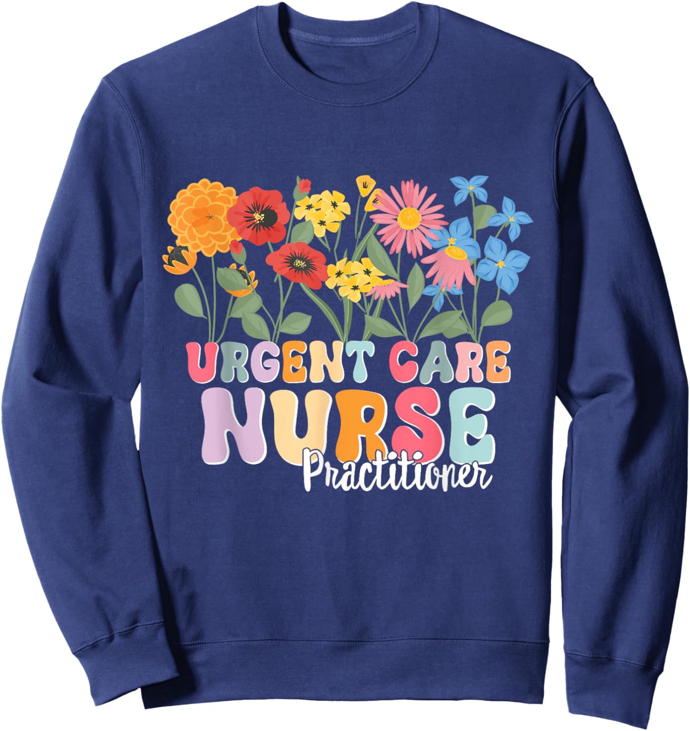 Urgent Care Nursing RN Urgent Care Nurse Practitioner Sweatshirt - Sweatshirt | Navy