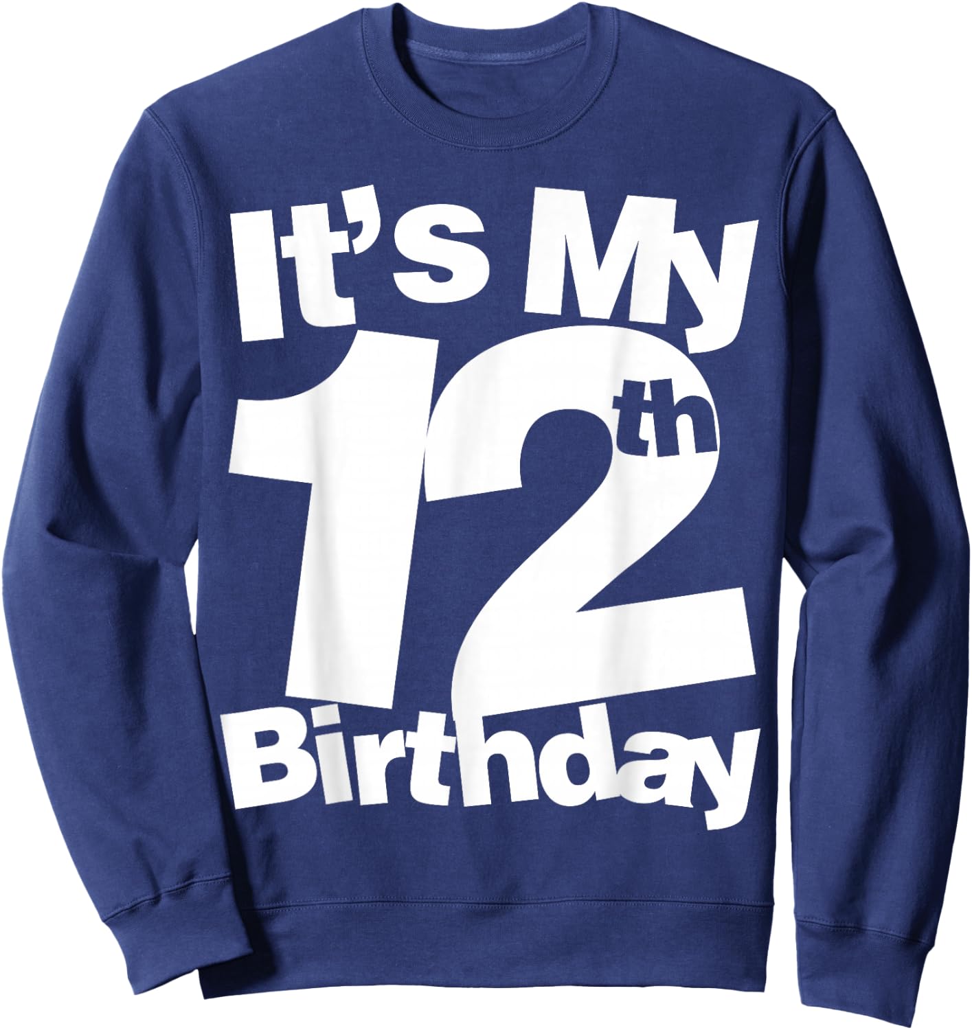 12th Birthday for 12 Year Olds Sweatshirt - Sweatshirt | Navy