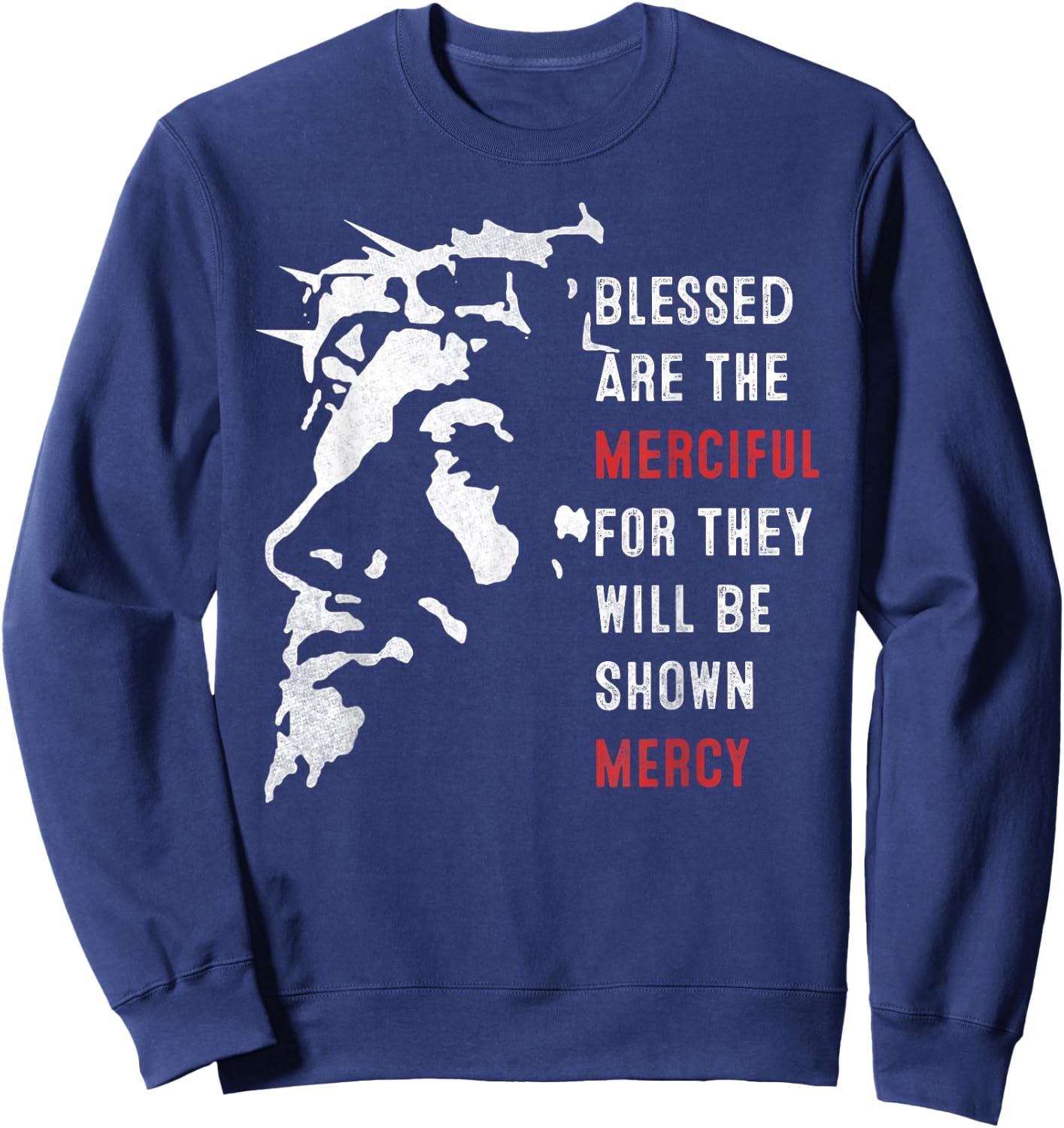 Face Of Jesus Christ Blessed Are The Merciful Vintage Sweatshirt - Sweatshirt | Navy