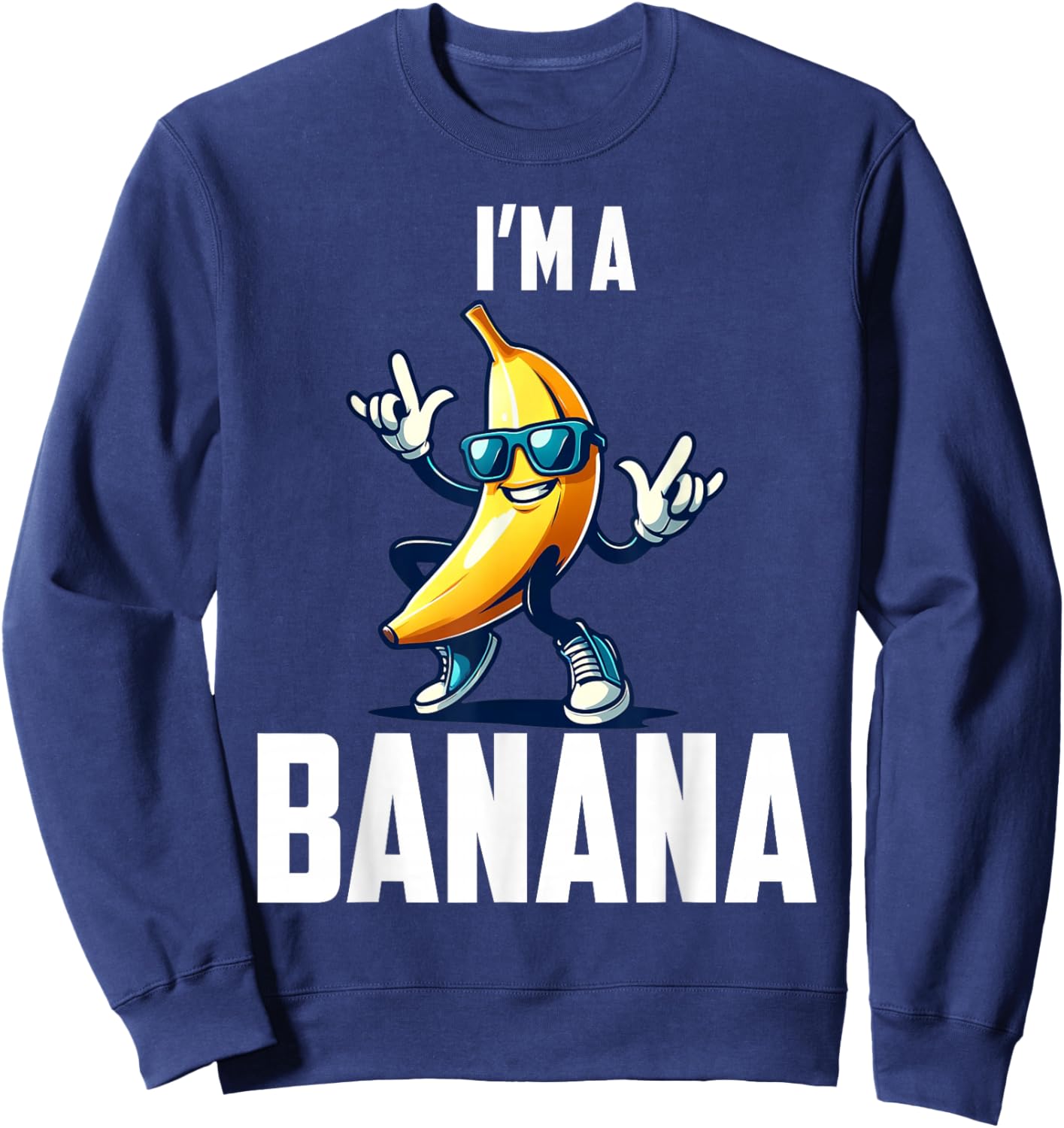 I'm A Banana Shirt Cute Funny Banana Costume Men Women Kids Sweatshirt - Sweatshirt | Navy