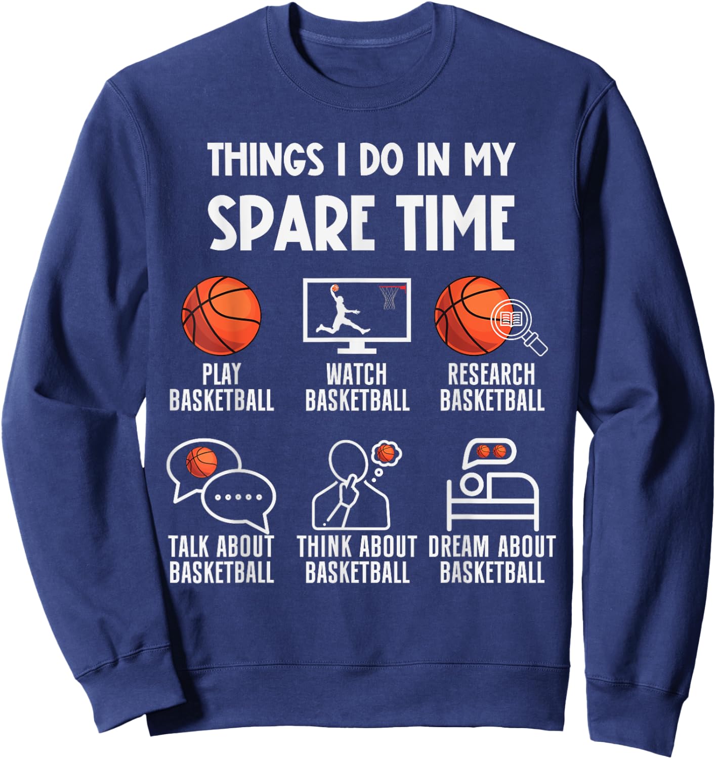 Funny Basketball Player Coach Things I Do In My Spare Time Sweatshirt - Sweatshirt | Navy