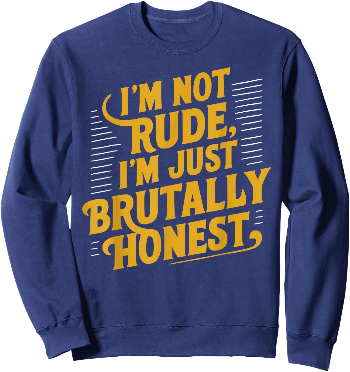 I'm Not Rude Just Honest Retro Sweatshirt - Sweatshirt | Navy
