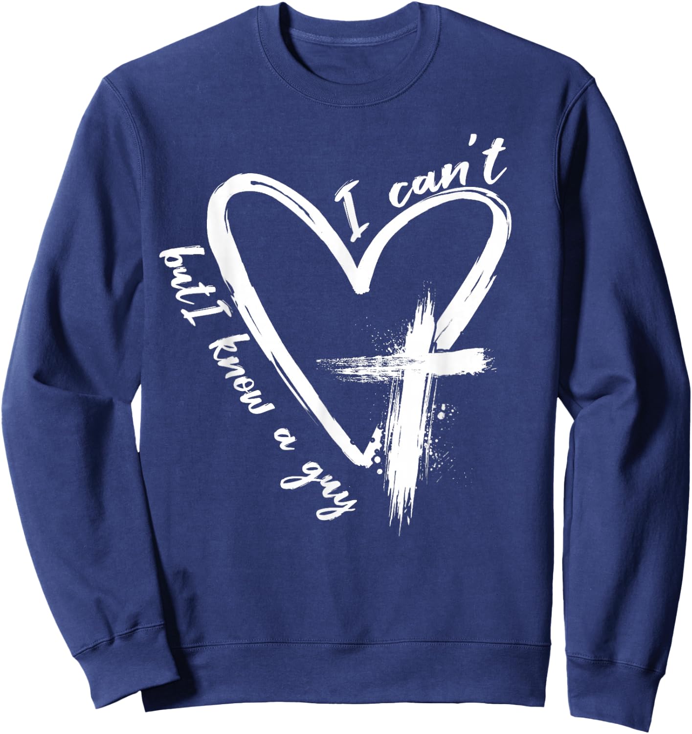 Funny gifts for Christian Faith Believer Retro I Can't But I Know A Guy Christian Faith Believer -Adults Black Small Sweatshirt - Sweatshirt | Navy