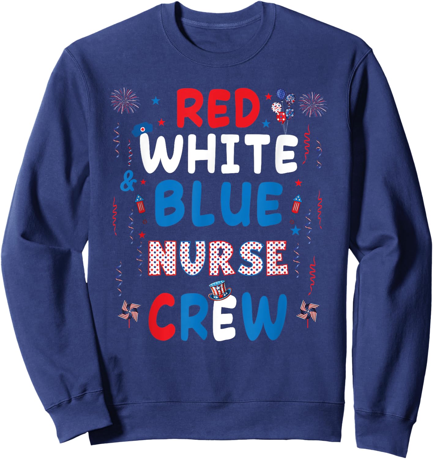 Red White And Blue Nurse Crew 4th Of July Women Men Sweatshirt - Sweatshirt | Navy