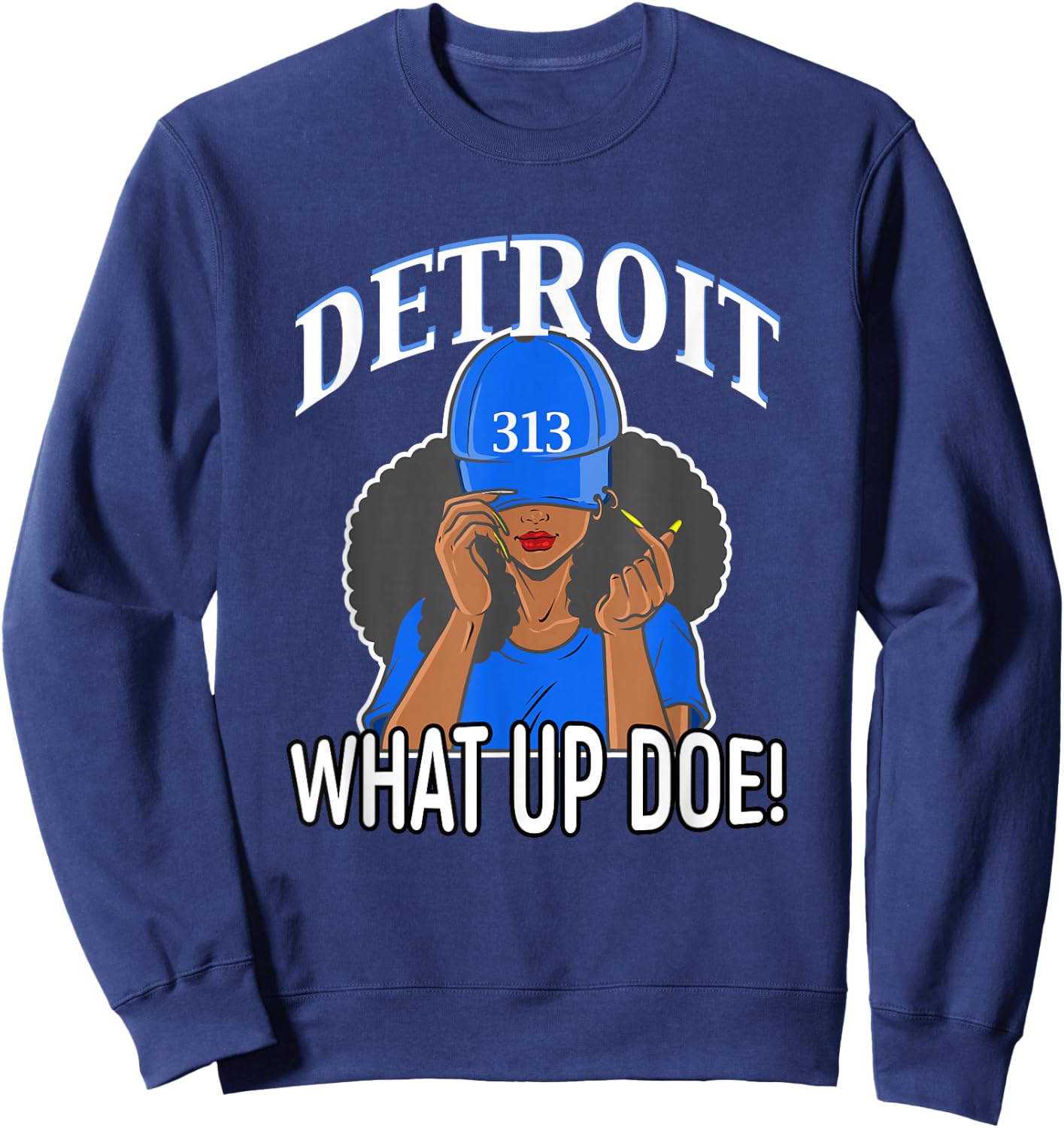 Detroit 313 What Up Doe African American Woman Sweatshirt - Sweatshirt | Navy