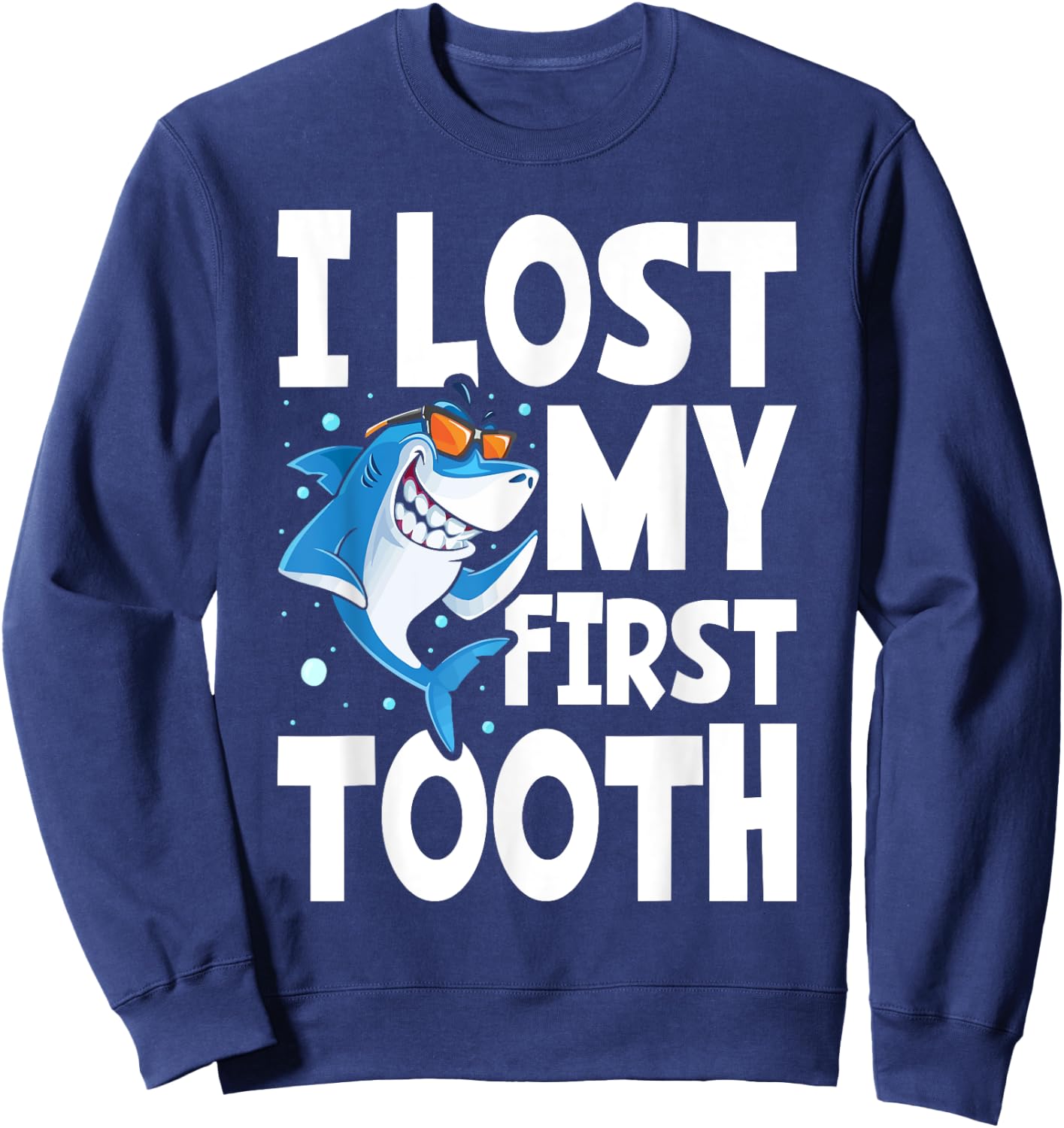 Kids Funny Tooth Fairy - Cute Shark I Lost My First To Sweatshirt - Sweatshirt | Navy