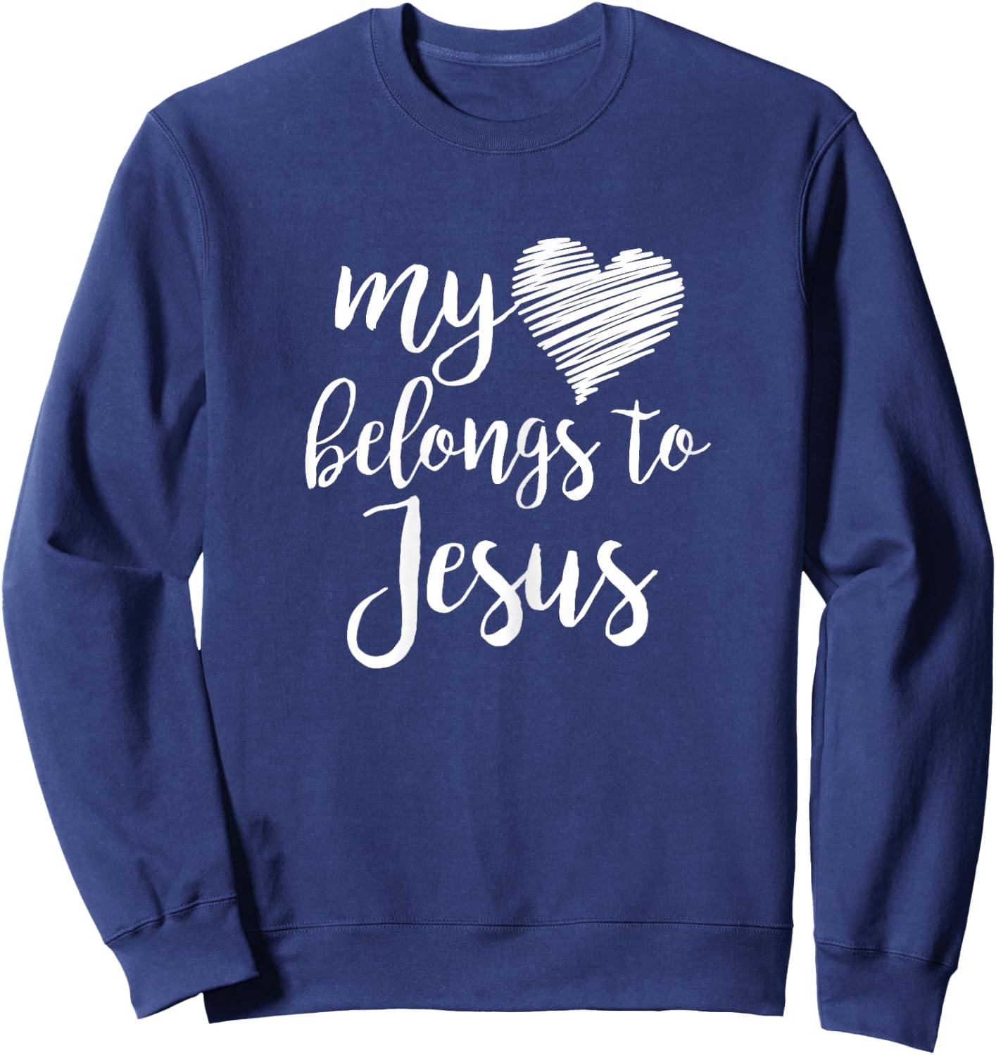 My Heart Belongs to Jesus for Teen Girls Women Christian Sweatshirt - Sweatshirt | Navy