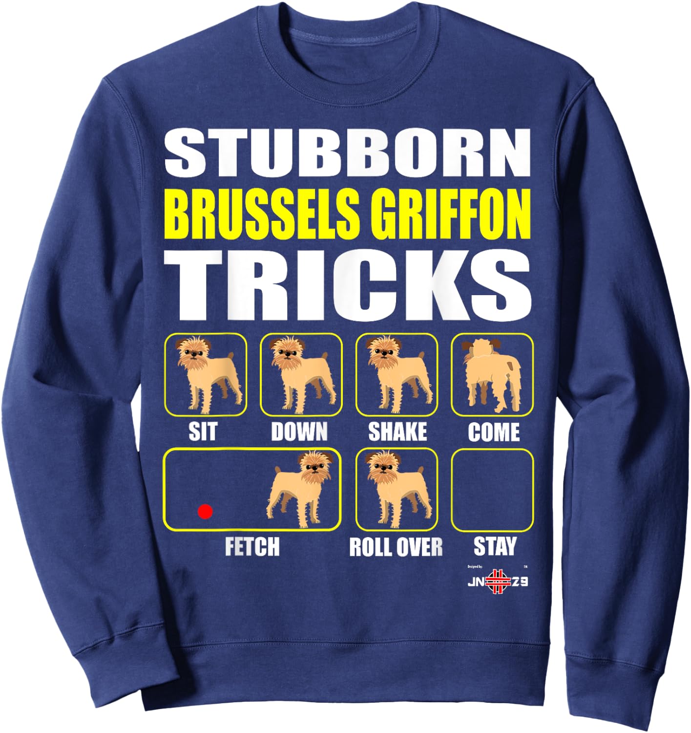 Brussels Griffon Shirt | Stubborn Brussels Griffon Tricks Sweatshirt - Sweatshirt | Navy