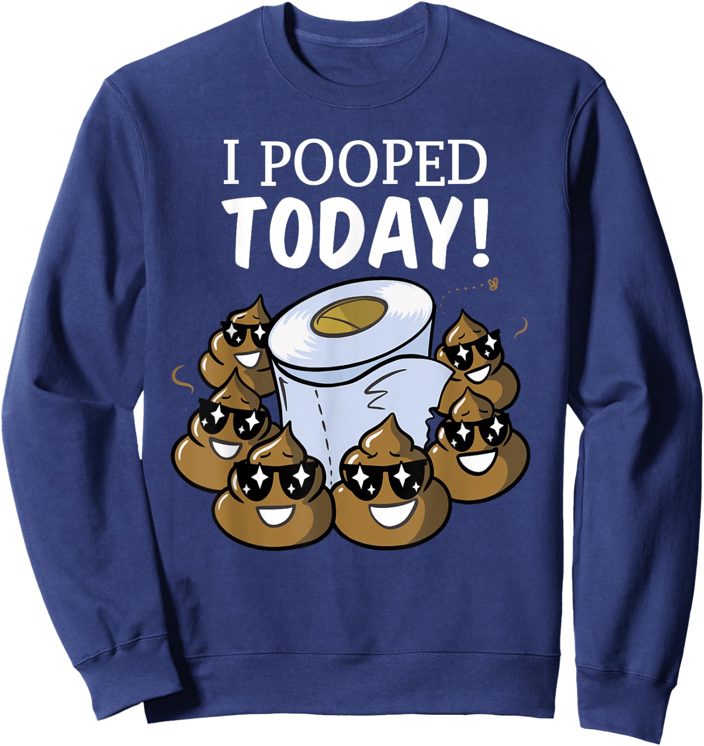 Funny I Pooped Today T Shirt - Humor This Guy Pooped Today Sweatshirt - Sweatshirt | Navy