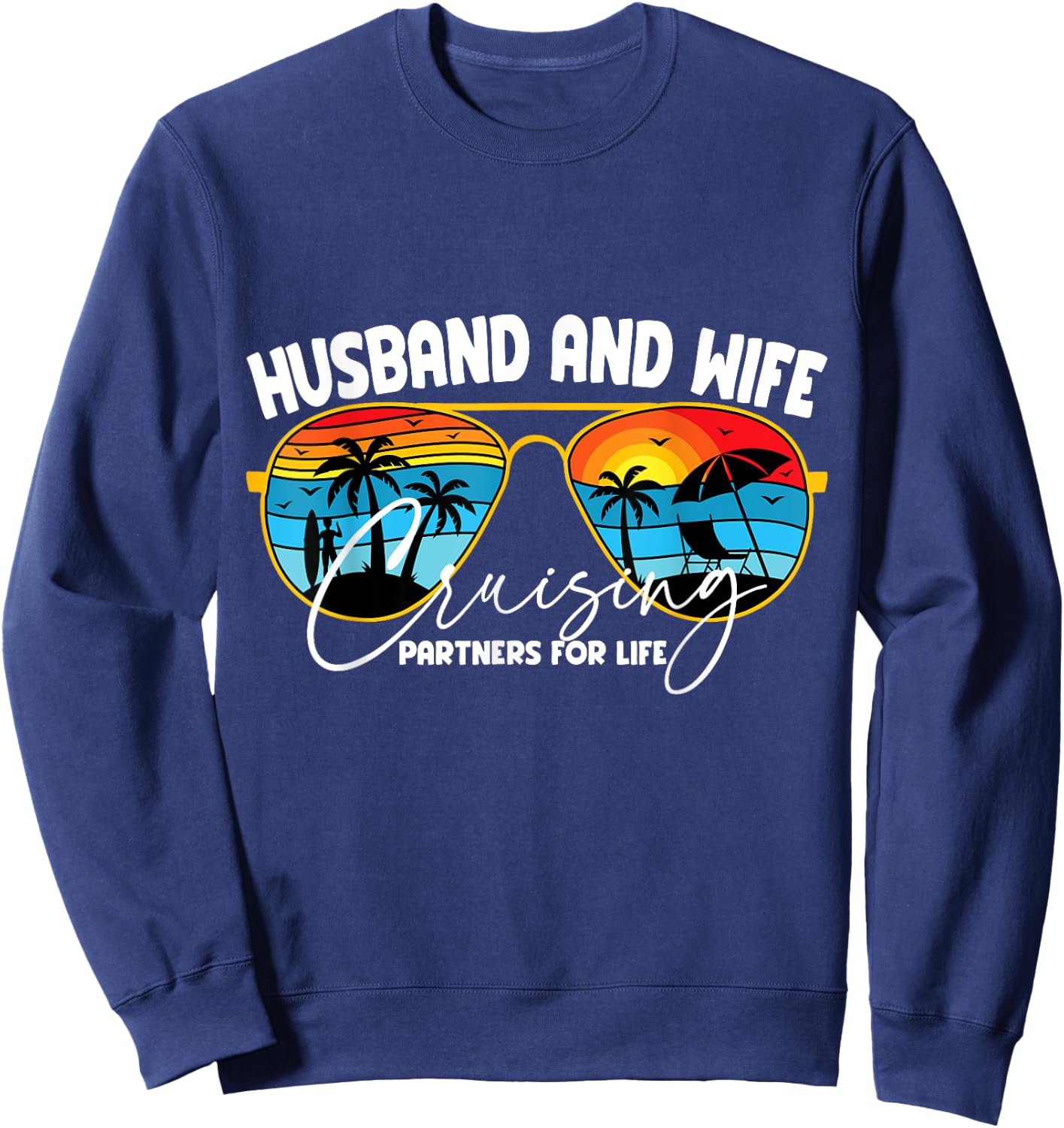 Vacation Husband and Wife Cruising Partners for Life Sweatshirt - Sweatshirt | Navy