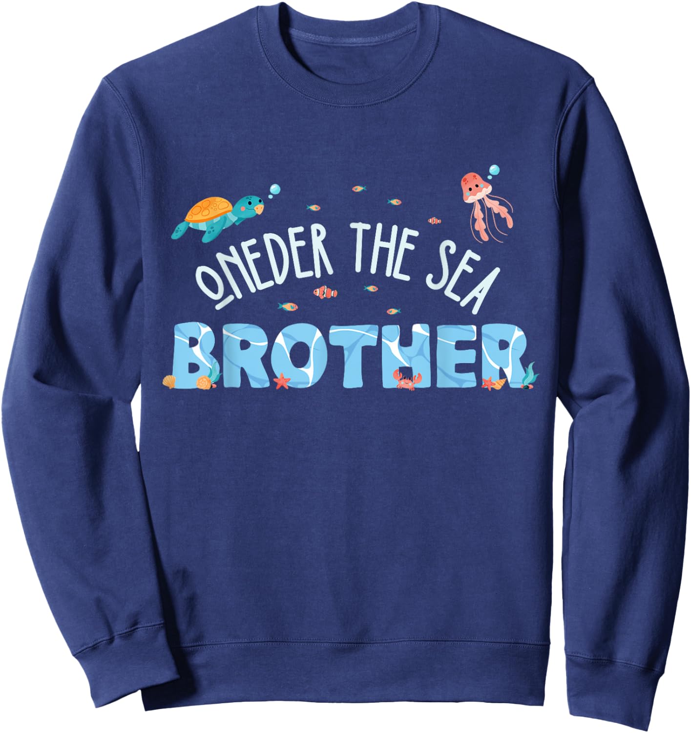 Under Sea Brother Birthday Girl Boy Matching Family Party Sweatshirt - Sweatshirt | Navy