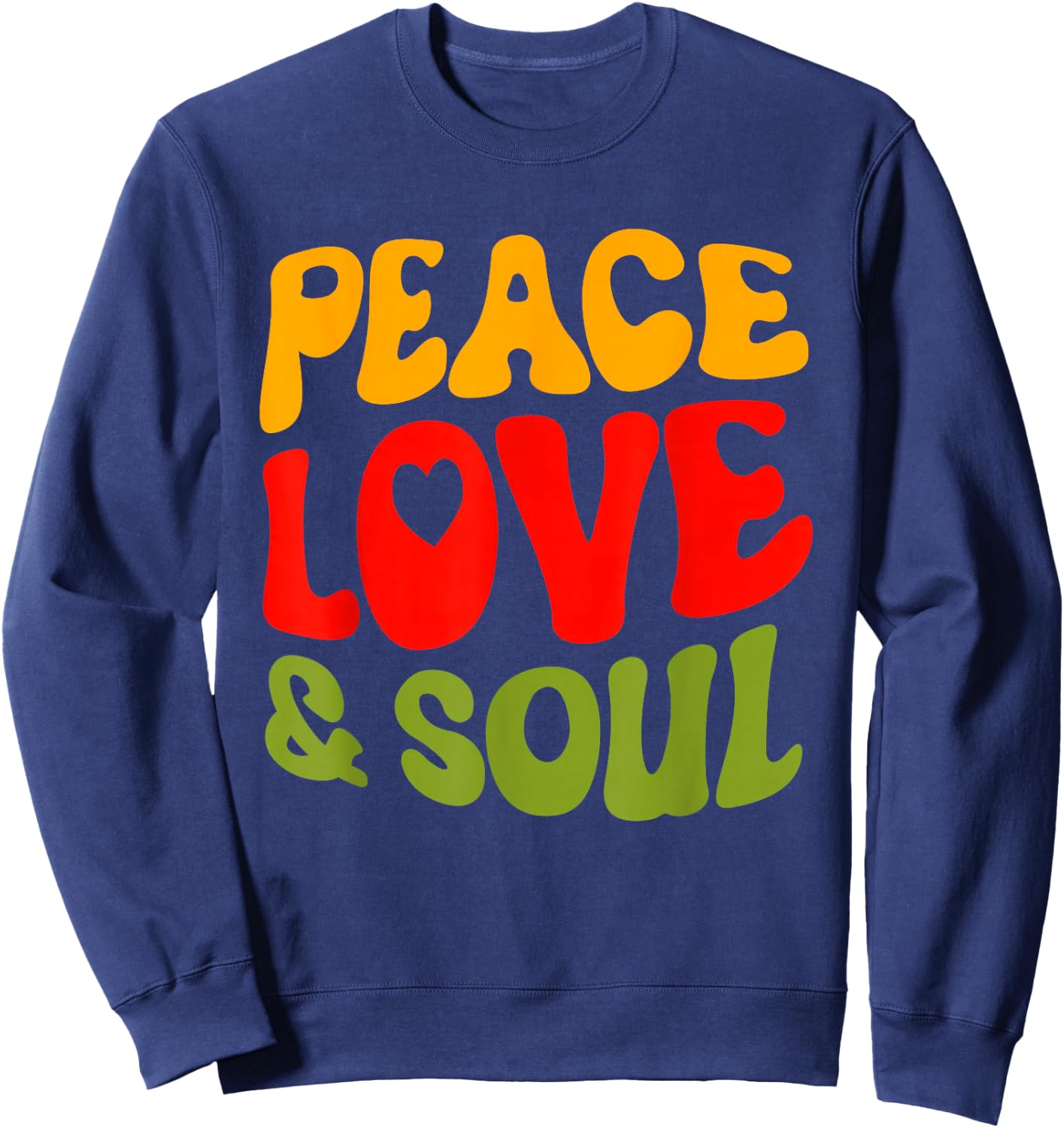 Groovy Peace Love & Soul R&B Music Retro Vintage 90s Lovers Sweatshirt - Sweatshirt | Navy