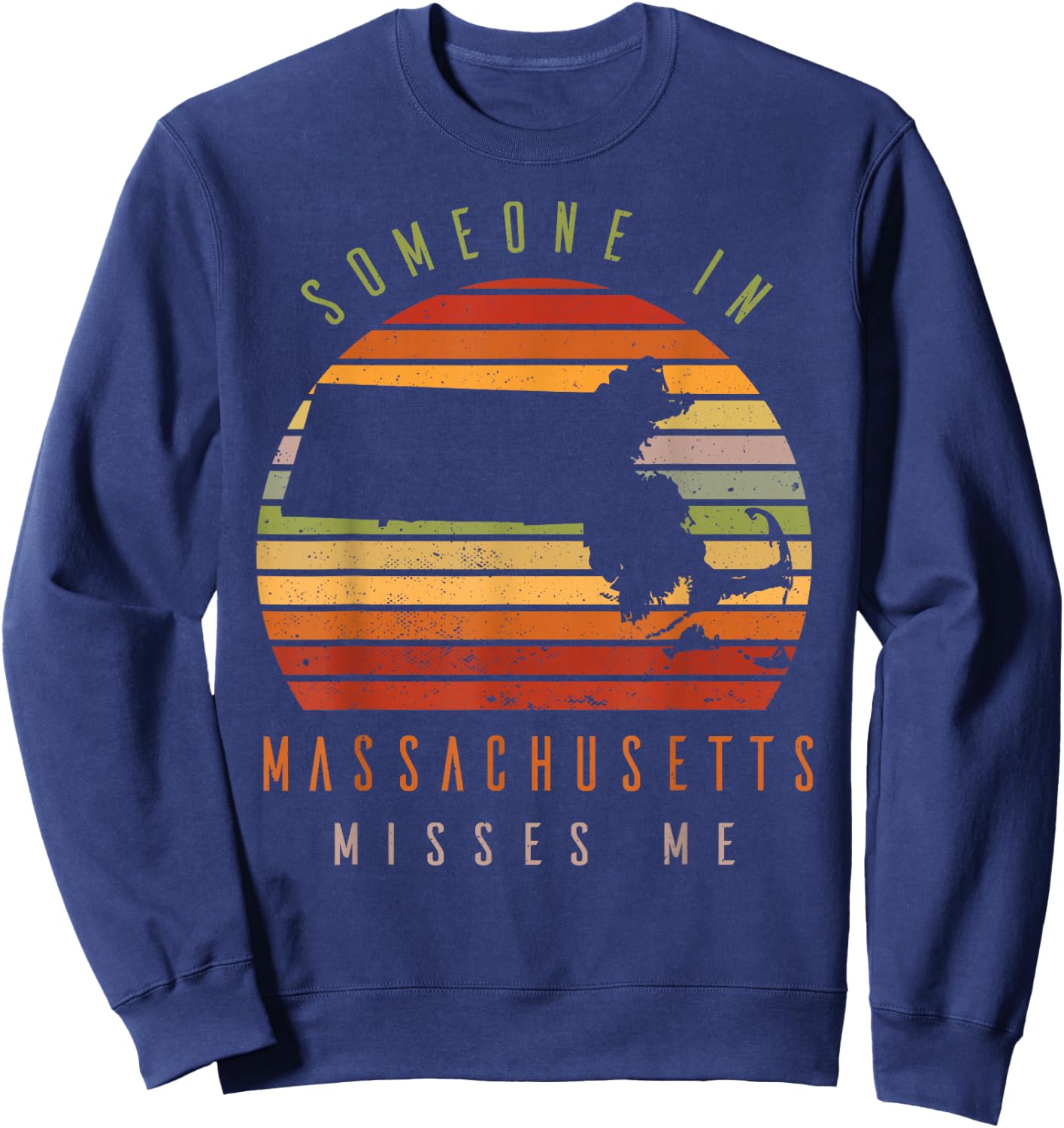 Someone In Massachusetts Misses Me Vintage State Retro Sweatshirt - Sweatshirt | Navy