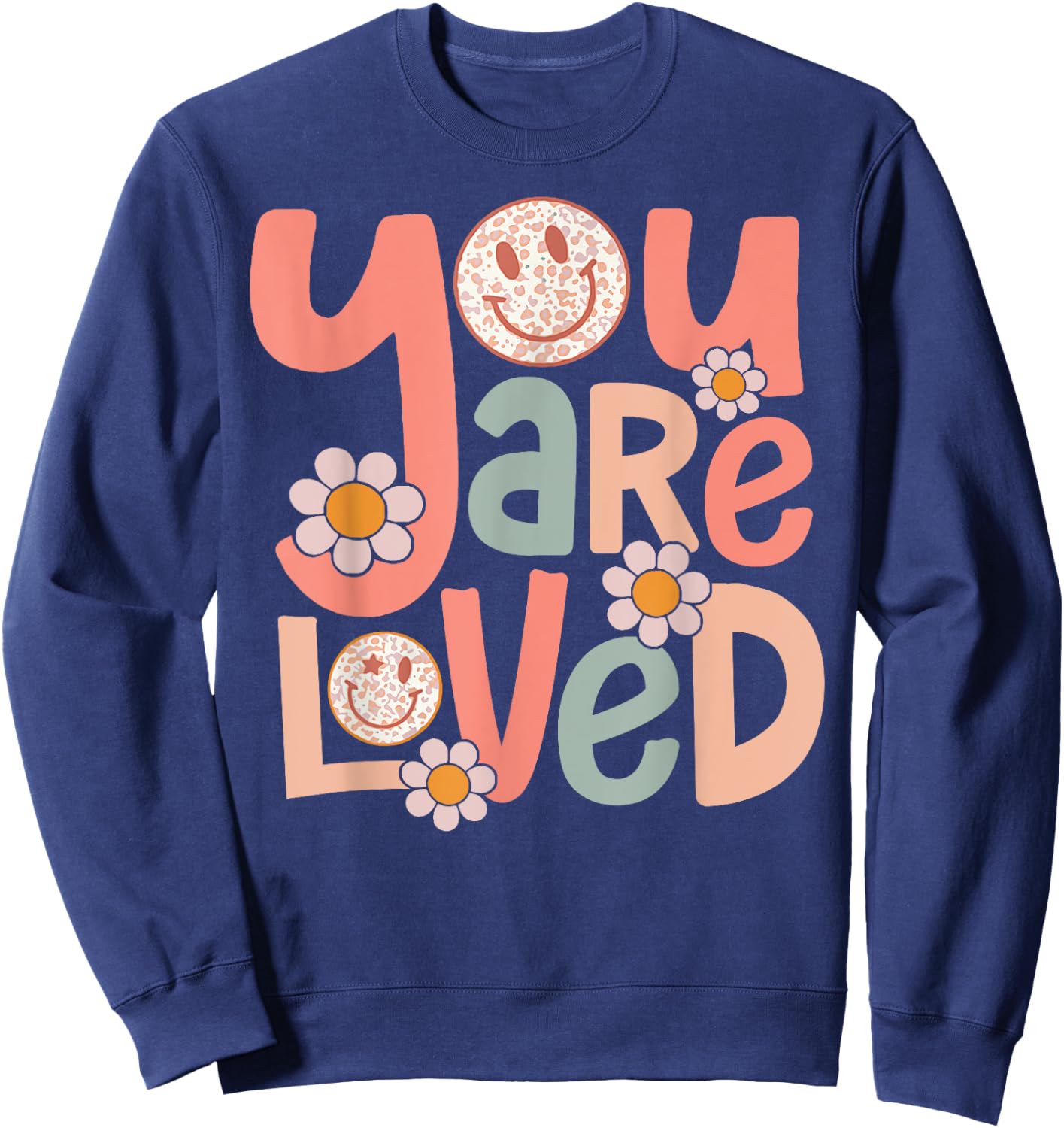 Retro You Are Loved Motivational Inspiration Positive Vibes Sweatshirt - Sweatshirt | Navy