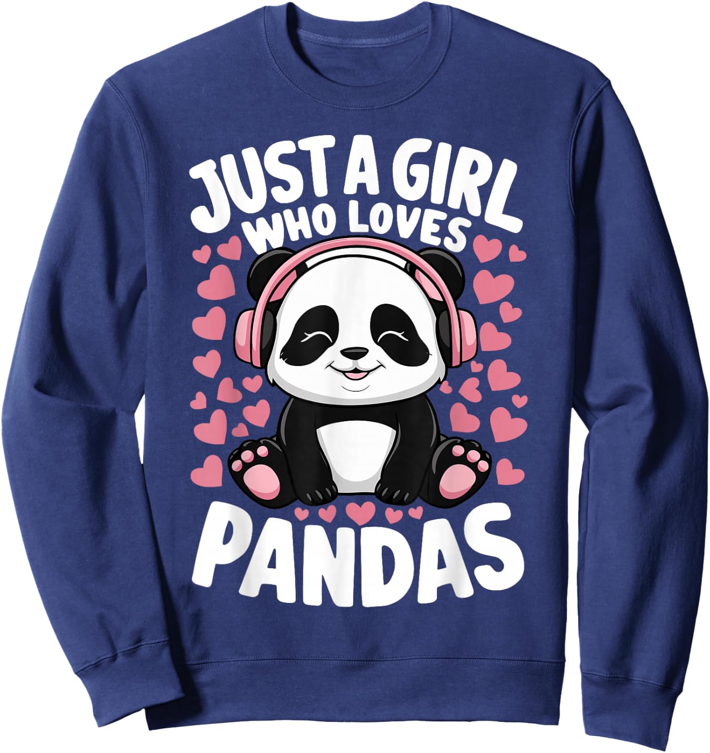 Cute Panda Just A Girl Who Loves Pandas Sweatshirt - Sweatshirt | Navy