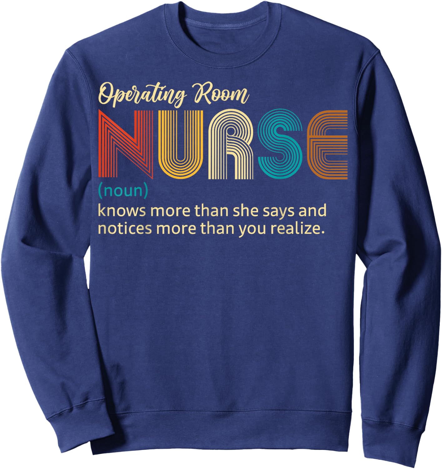 OR Nurse Definition Noun Operating Room Nurse Nursing Gifts Sweatshirt - Sweatshirt | Navy