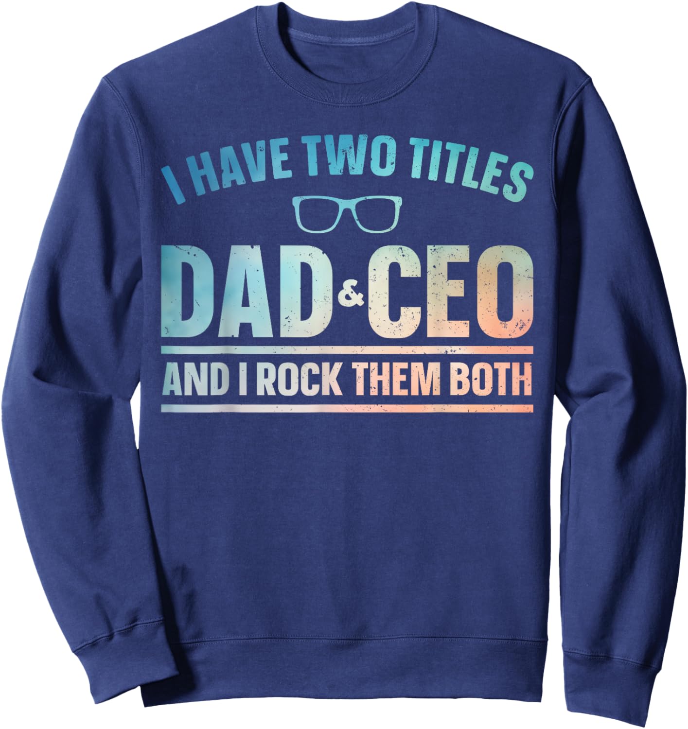 CEO Art For Dad Men Father Business Owner Entrepreneur CEO Sweatshirt - Sweatshirt | Navy
