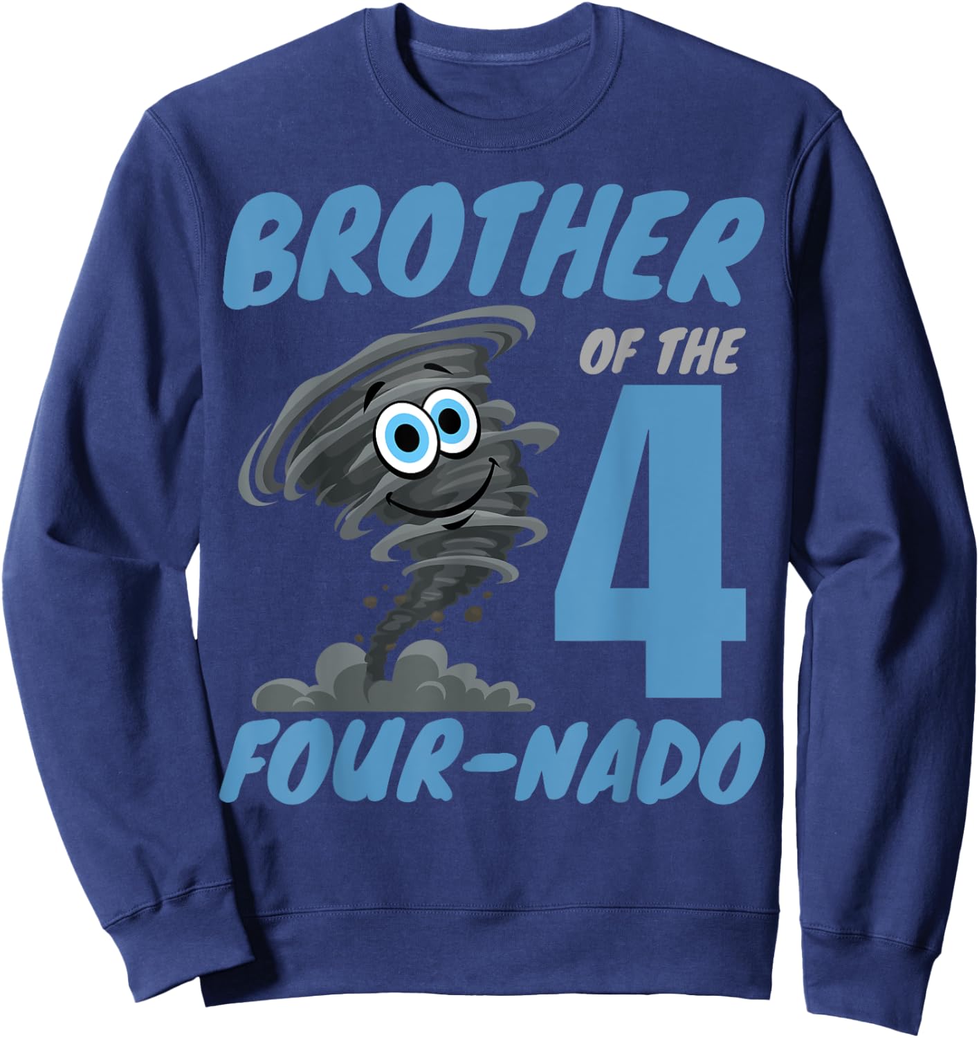 Brother of The Four-Nado Storm TorNado 4th Birthday Boy Sweatshirt - Sweatshirt | Navy