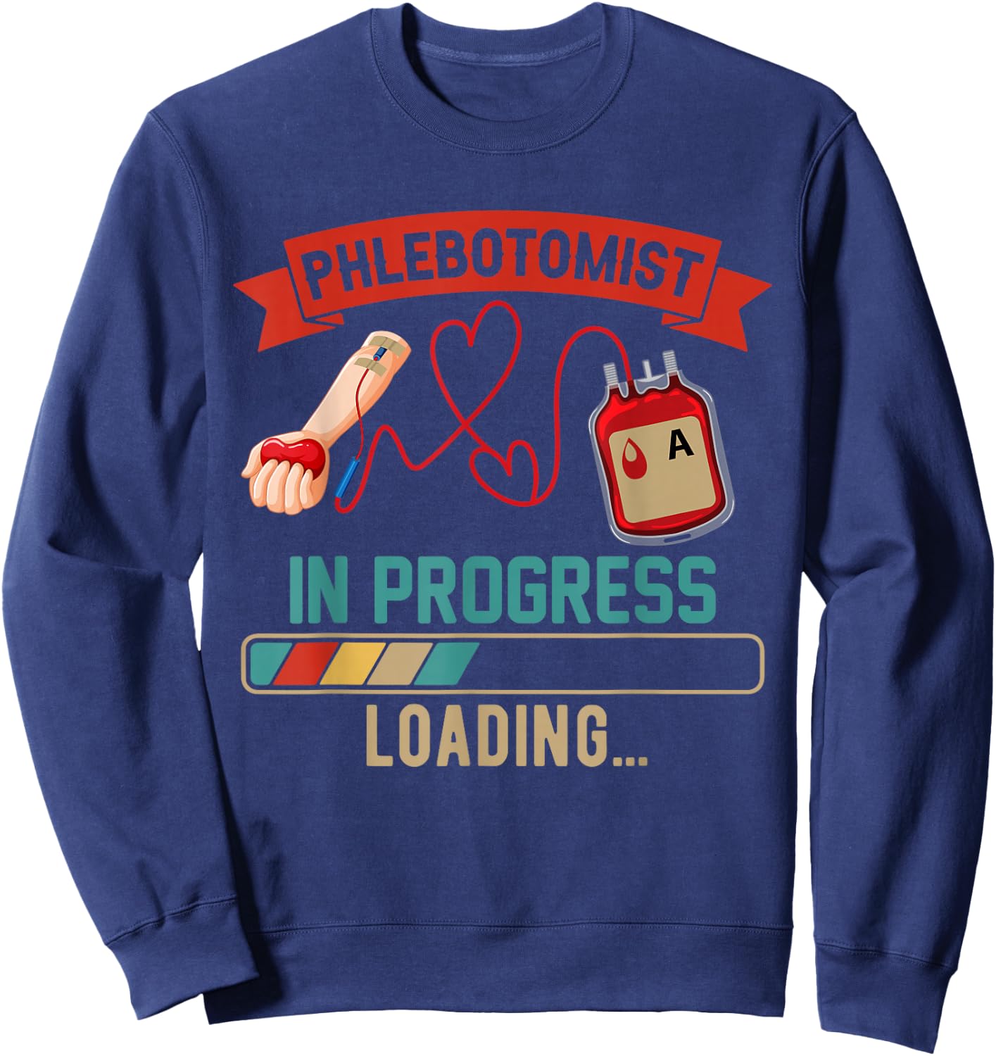 Vintage Phlebotomist In Progress Loading Proud Future Job Sweatshirt - Sweatshirt | Navy