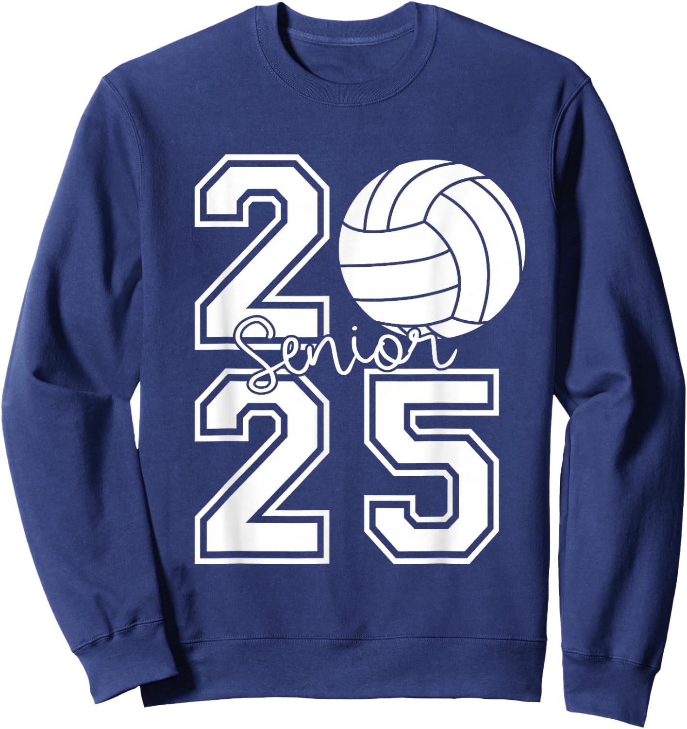 Class Of 2025 Volleyball Graduation Class Of 2025 Senior Sweatshirt - Sweatshirt | Navy