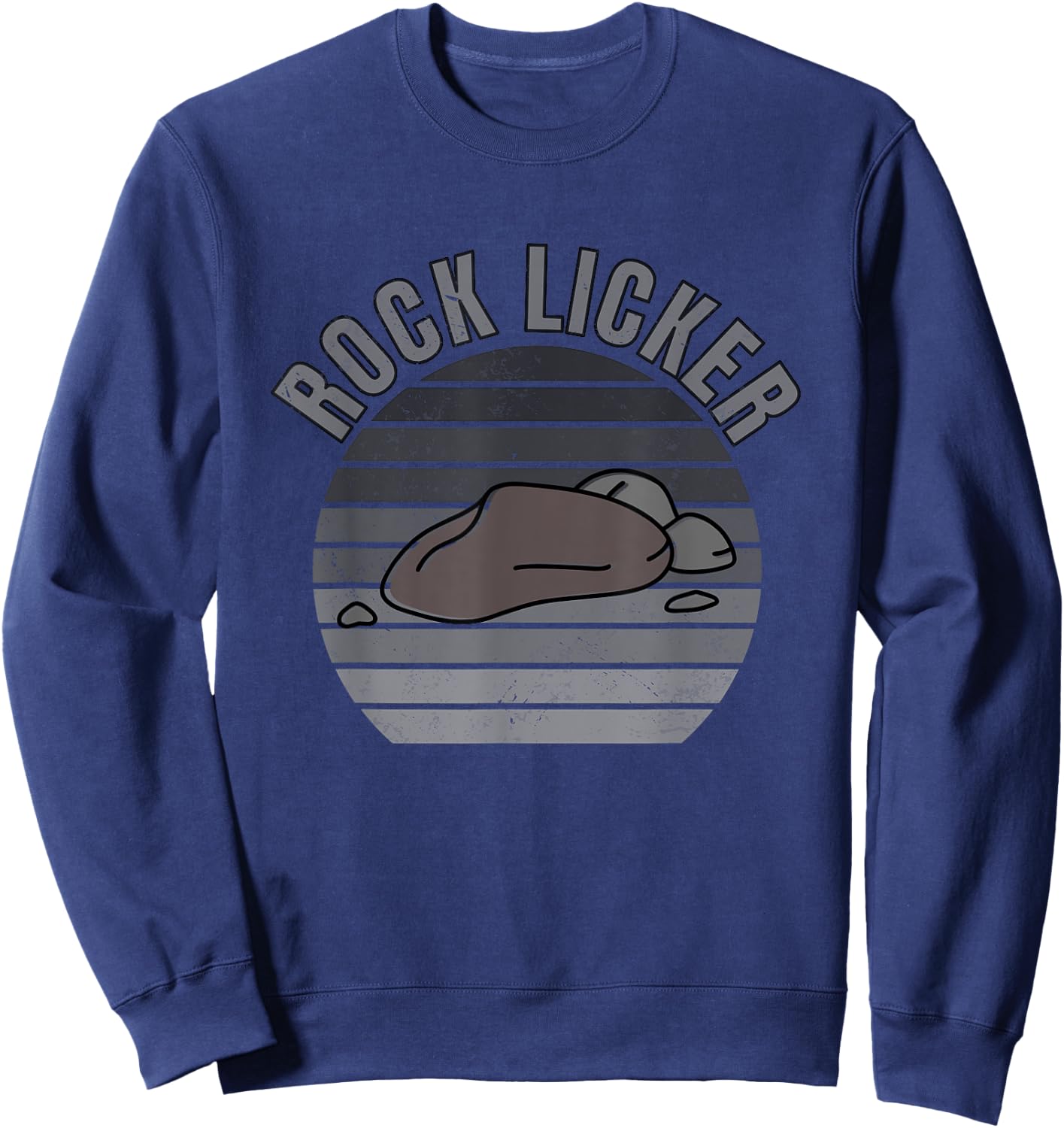 Rock Licker Funny Geologist Rockhounding Geology Sweatshirt - Sweatshirt | Navy