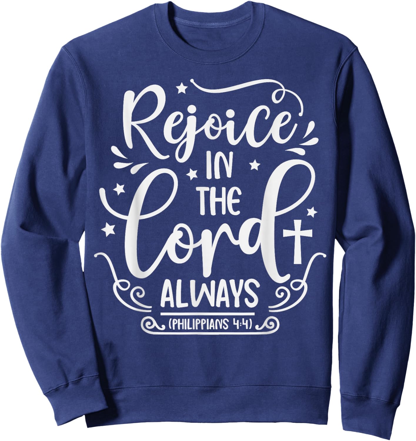 Rejoice In The Lord Always Bible Verse Pastor Sweatshirt - Sweatshirt | Navy