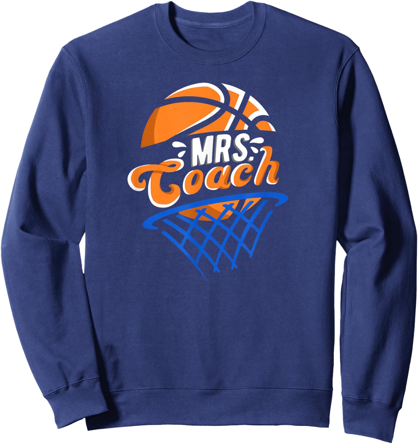 Mrs Coach Basketball Coach Wife Cute Basketball Coach's Wife Sweatshirt - Sweatshirt | Navy