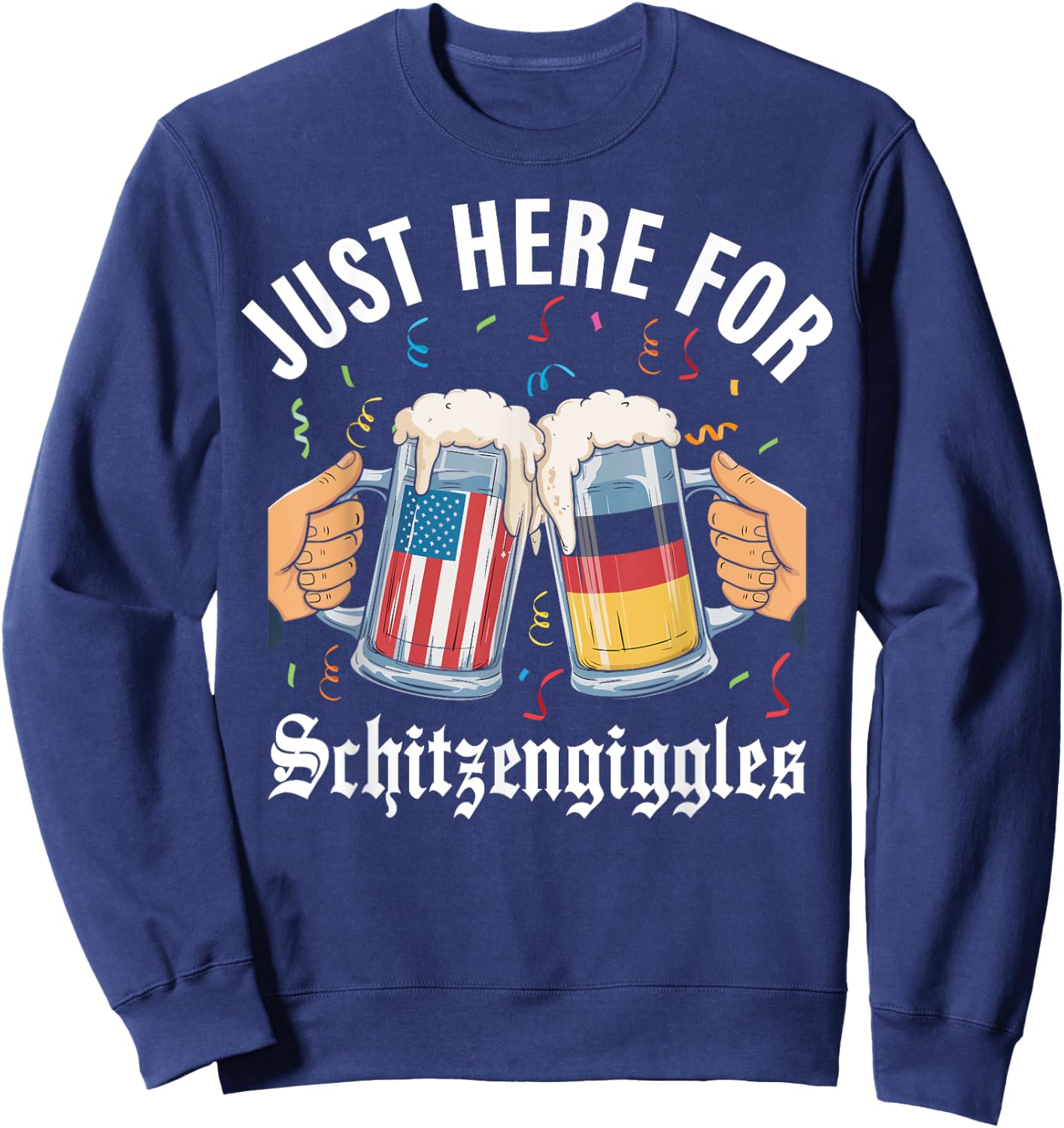 Just Here For Schitzengiggles Oktoberfest Bachelor Party Fun Sweatshirt - Sweatshirt | Navy