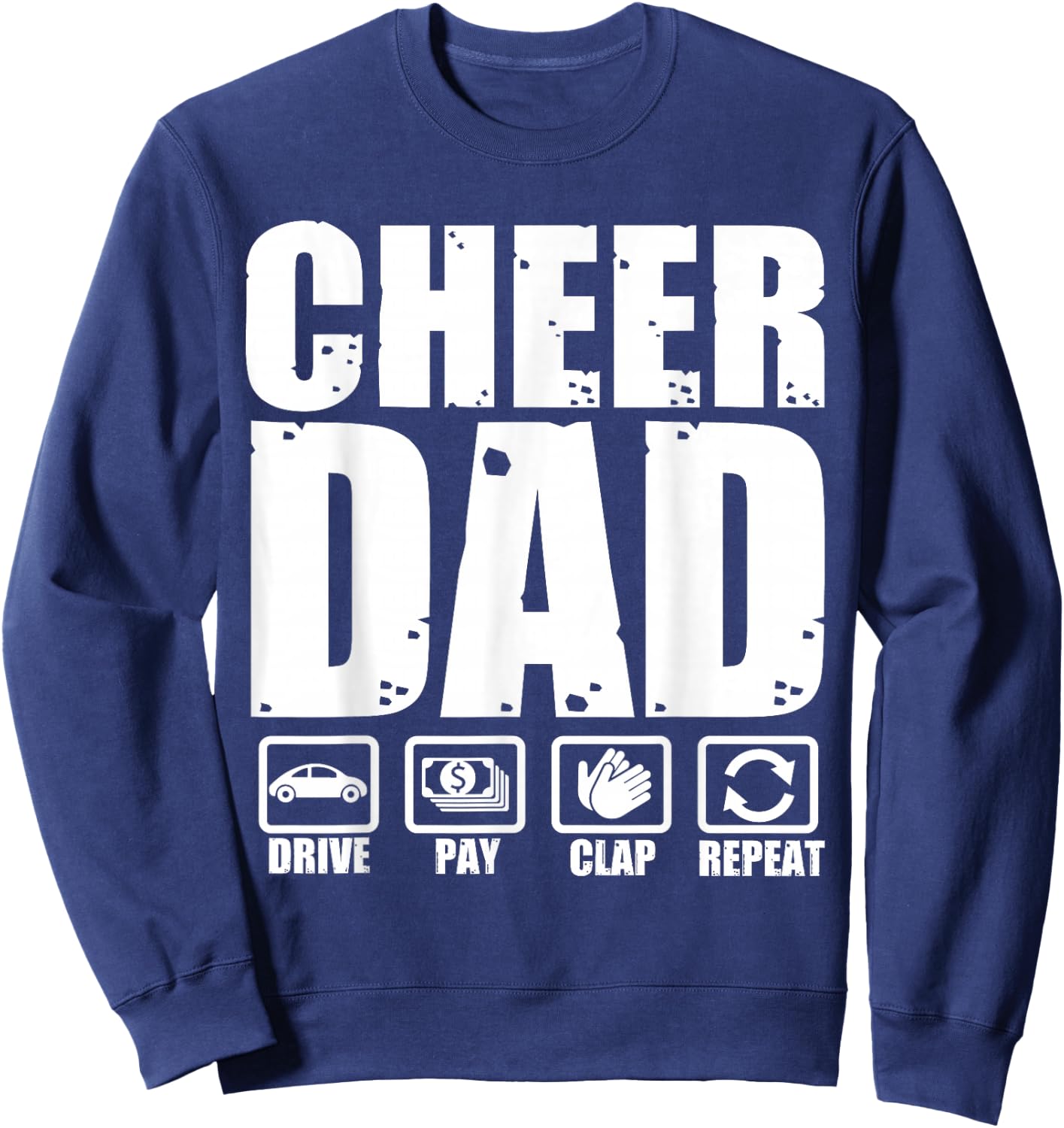 Funny Cheer Dad Proud Cheerleader Father Humor Fathers Day Sweatshirt - Sweatshirt | Navy