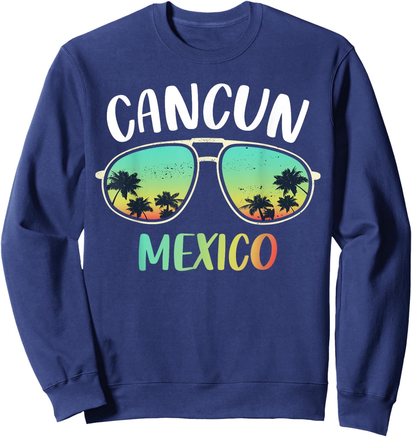 Cancun Mexico Souvenir Shirt Family Matching Vacation Cancun Sweatshirt - Sweatshirt | Navy