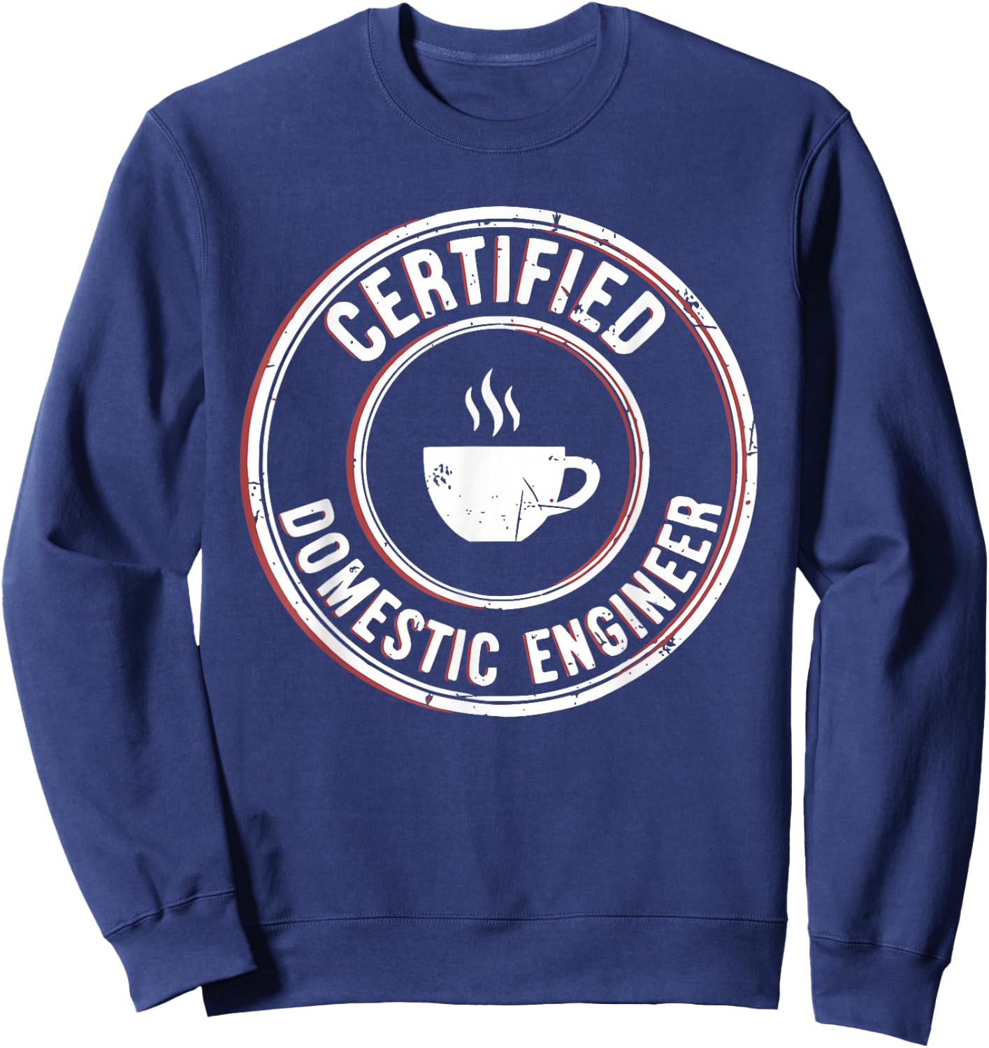 Certified Domestic Engineer Funny Stay at Home Dad Mom Sweatshirt - Sweatshirt | Navy