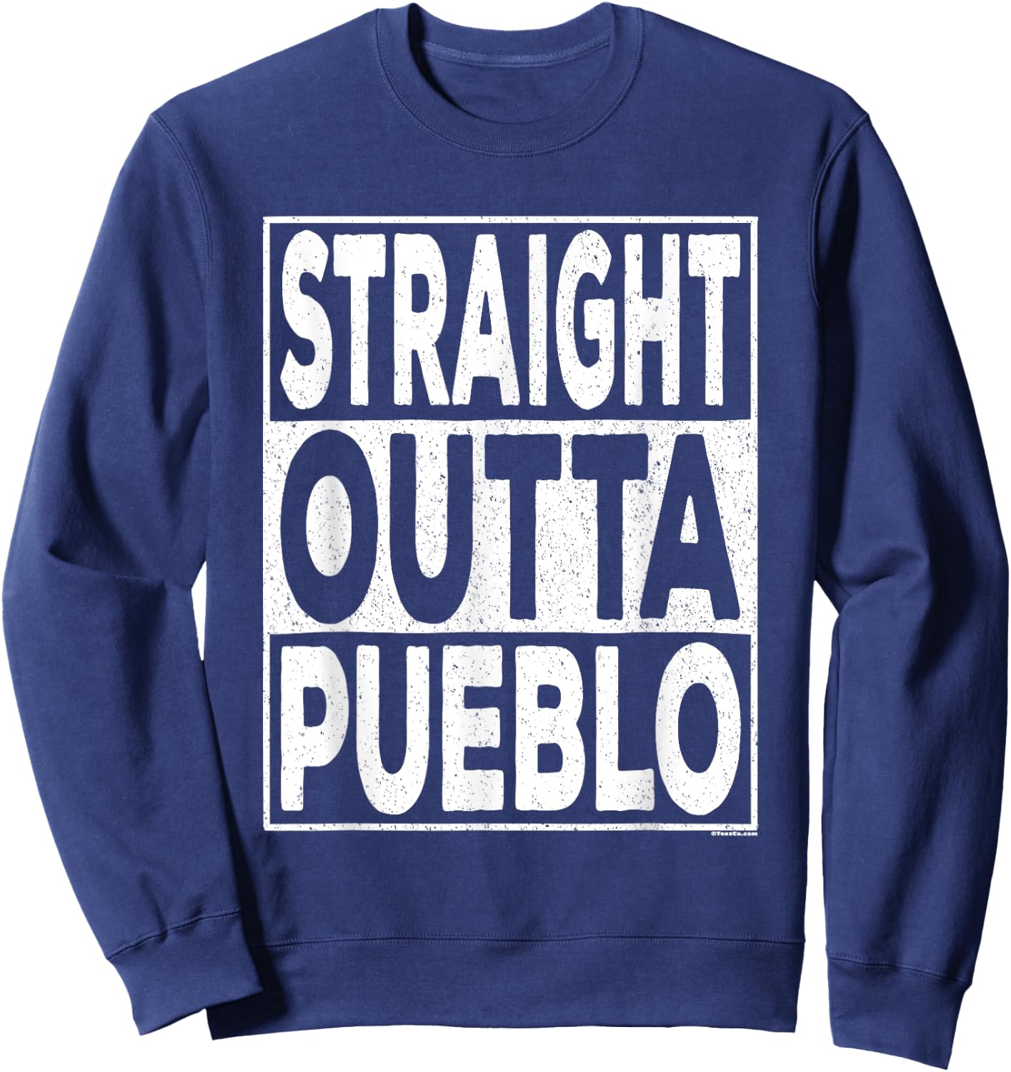 Straight Outta Pueblo Colorado Sweatshirt - Sweatshirt | Navy