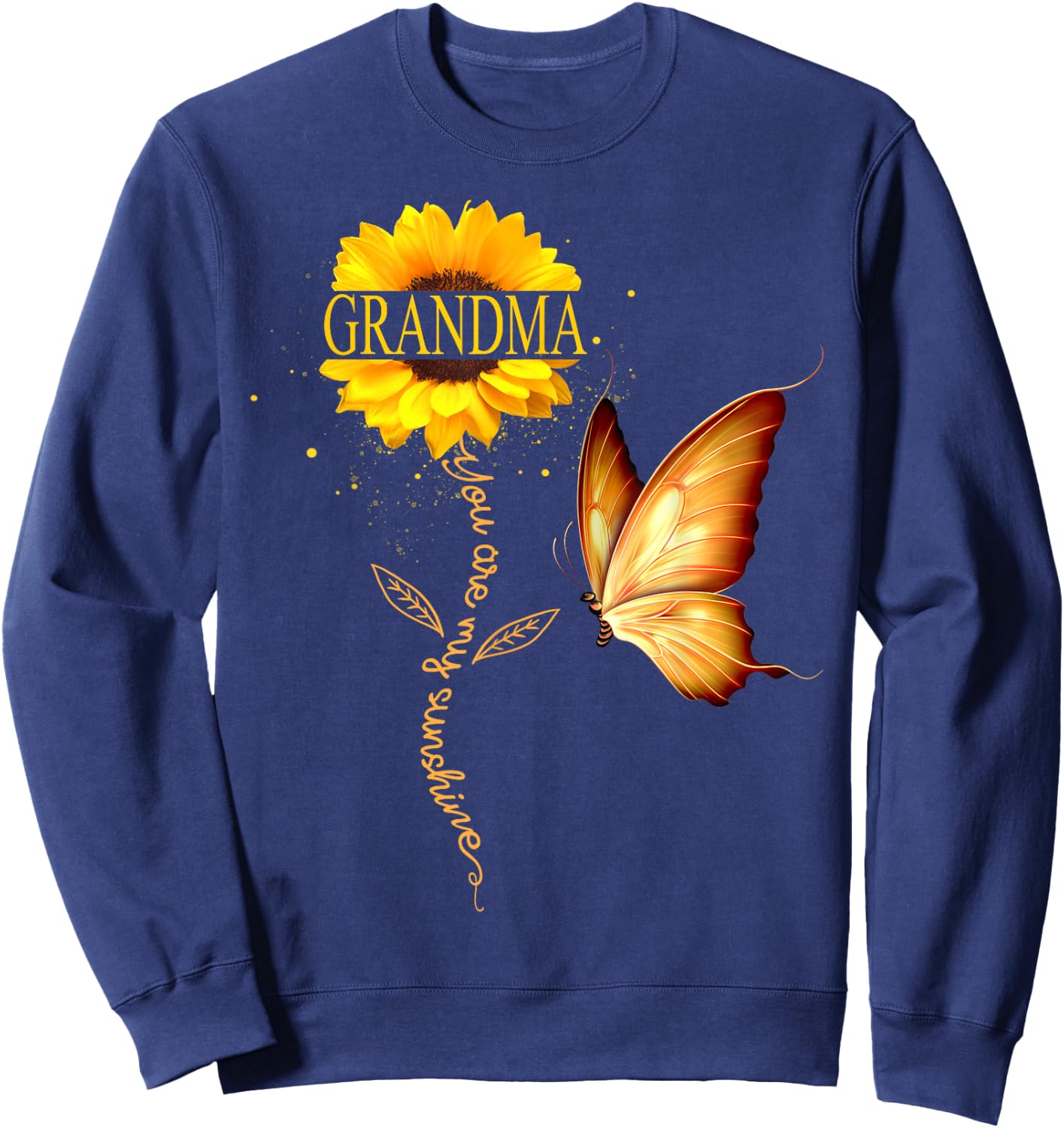 Grandma You Are My Sunshine Butterfly Sunflower Mother's Day Men Women Sweatshirt - Sweatshirt | Navy