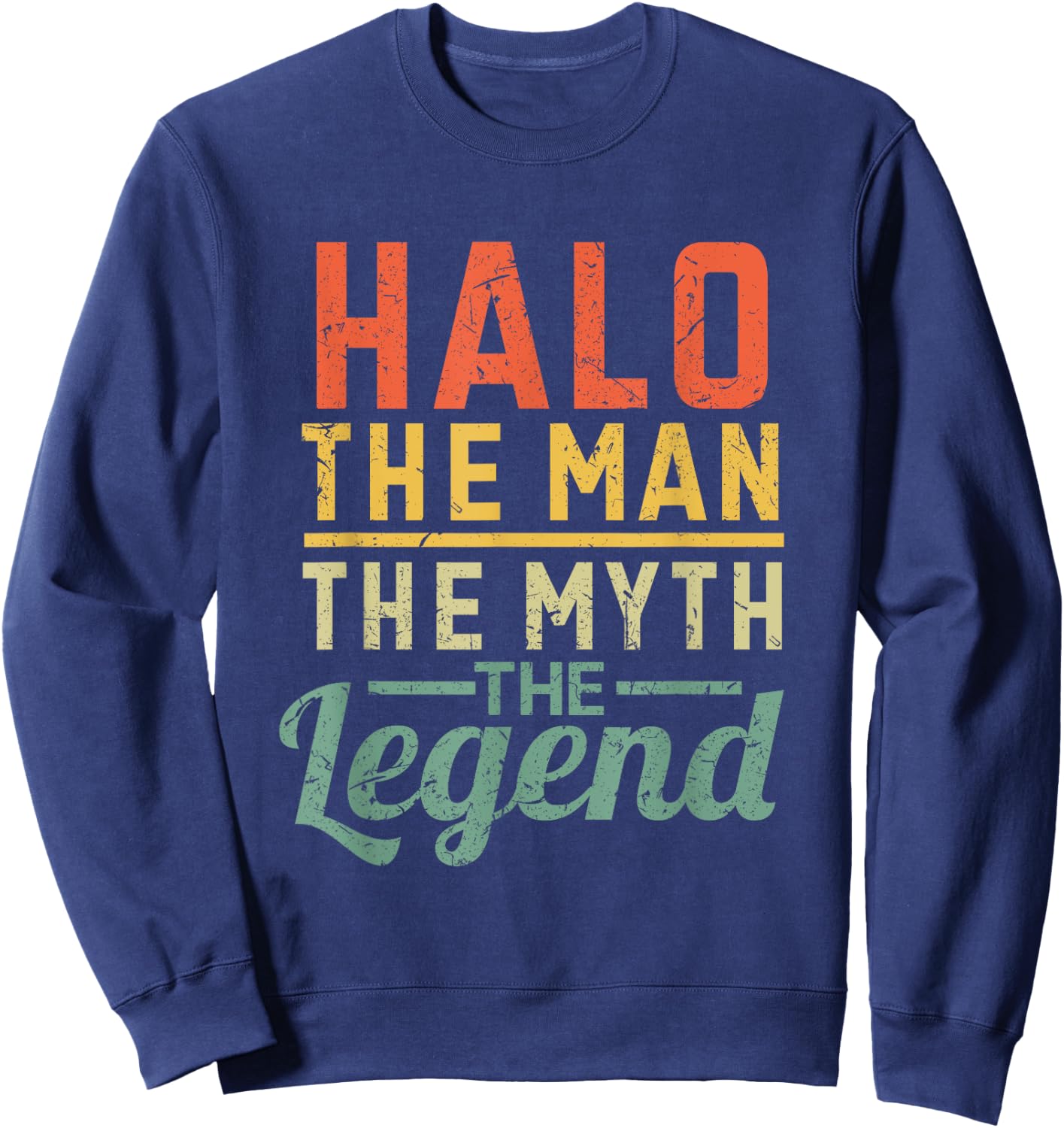 Halo The Man The Myth The Legend Name Halo Sweatshirt - Sweatshirt | Navy