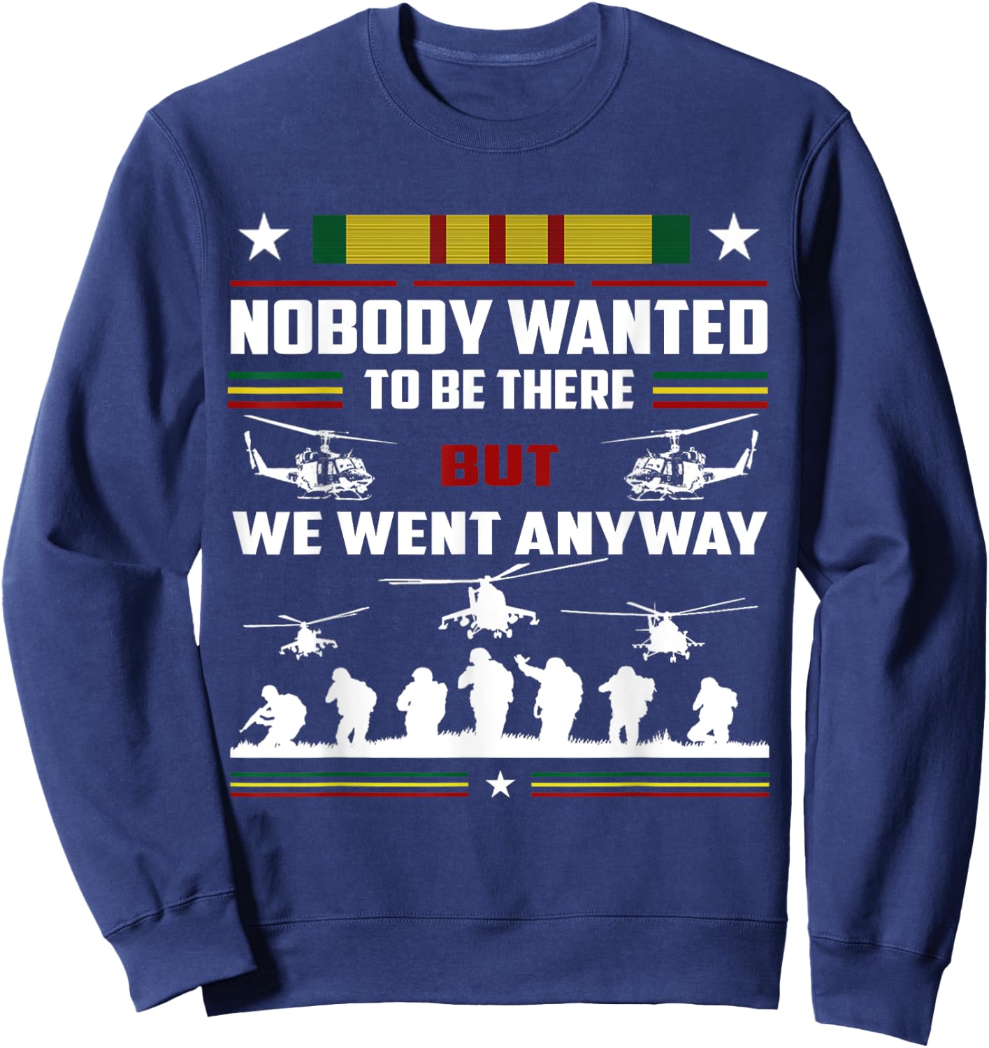 Nobody Wanted To Be There But We Went Anyway Sweatshirt - Sweatshirt | Navy