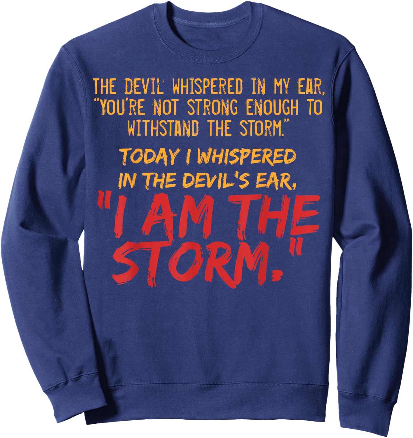 The Devil Whispered In My Ear Devil Quote Sweatshirt - Sweatshirt | Navy