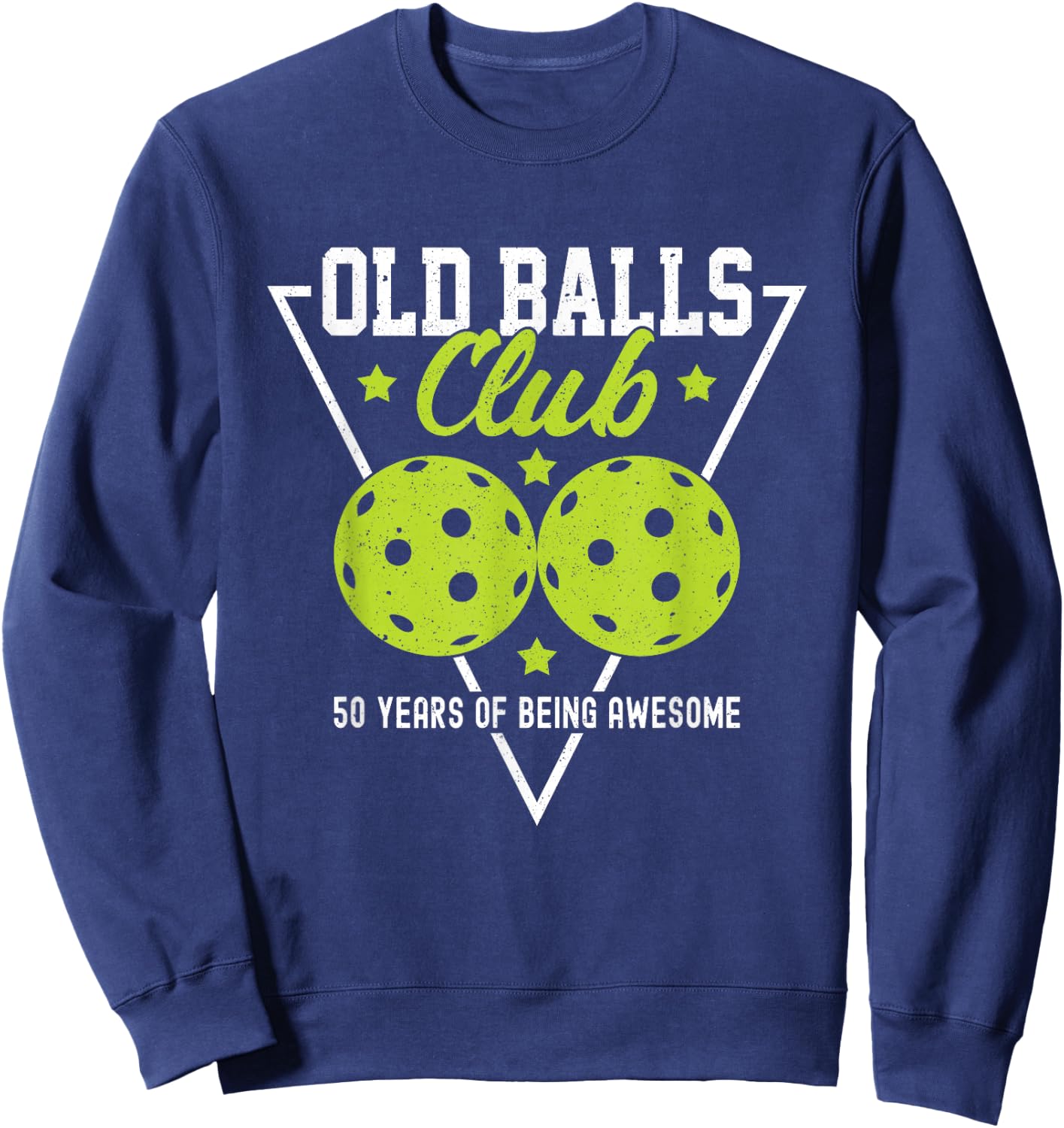 Pickleball Old Balls Club 50 Years of being awesome Dink Sweatshirt - Sweatshirt | Navy