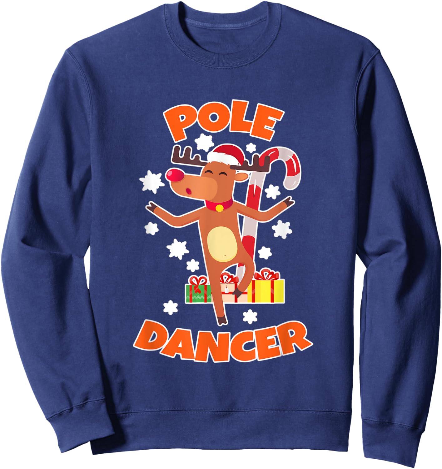 Reindeer I Pole Dancer I Dancing Dancer Funny Christmas Sweatshirt - Sweatshirt | Navy