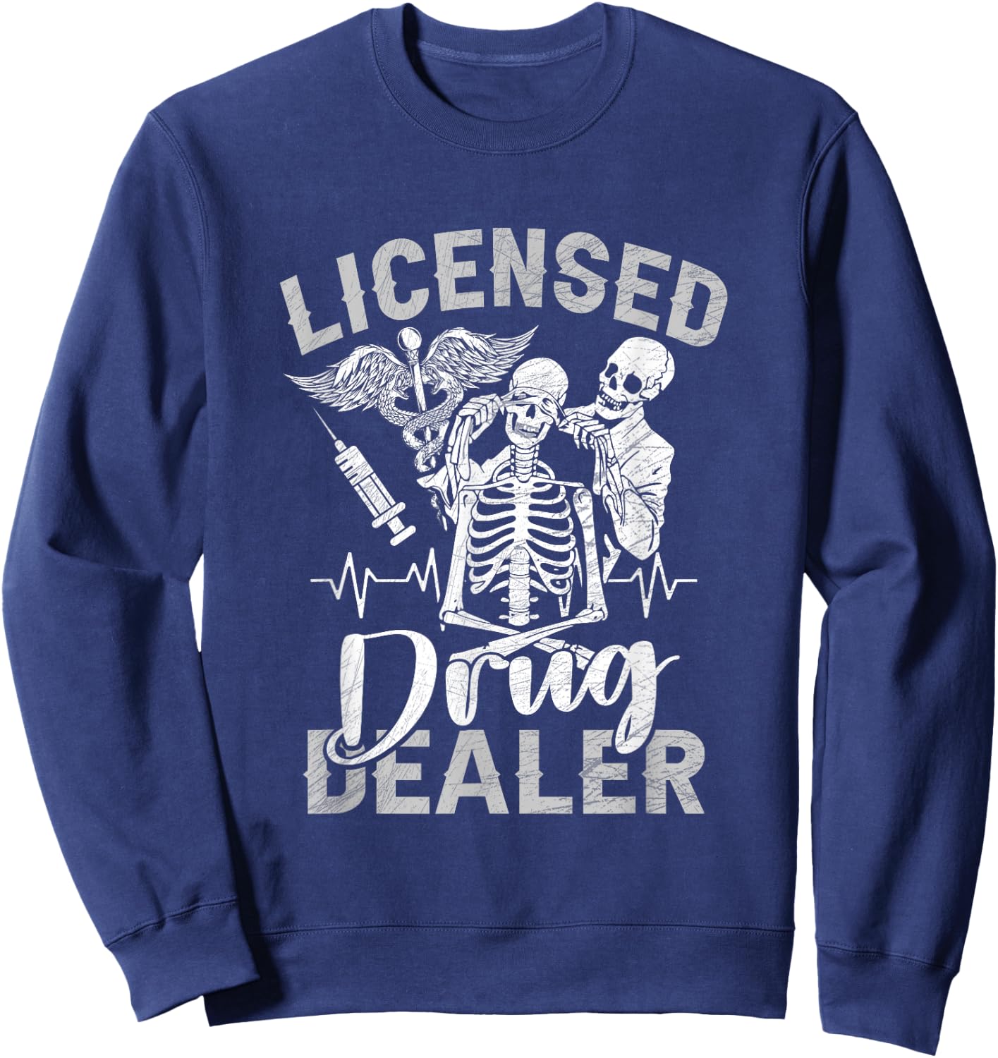 Skeleton Licensed Drug Dealer Trafficker Design Pharmacist Sweatshirt - Sweatshirt | Navy